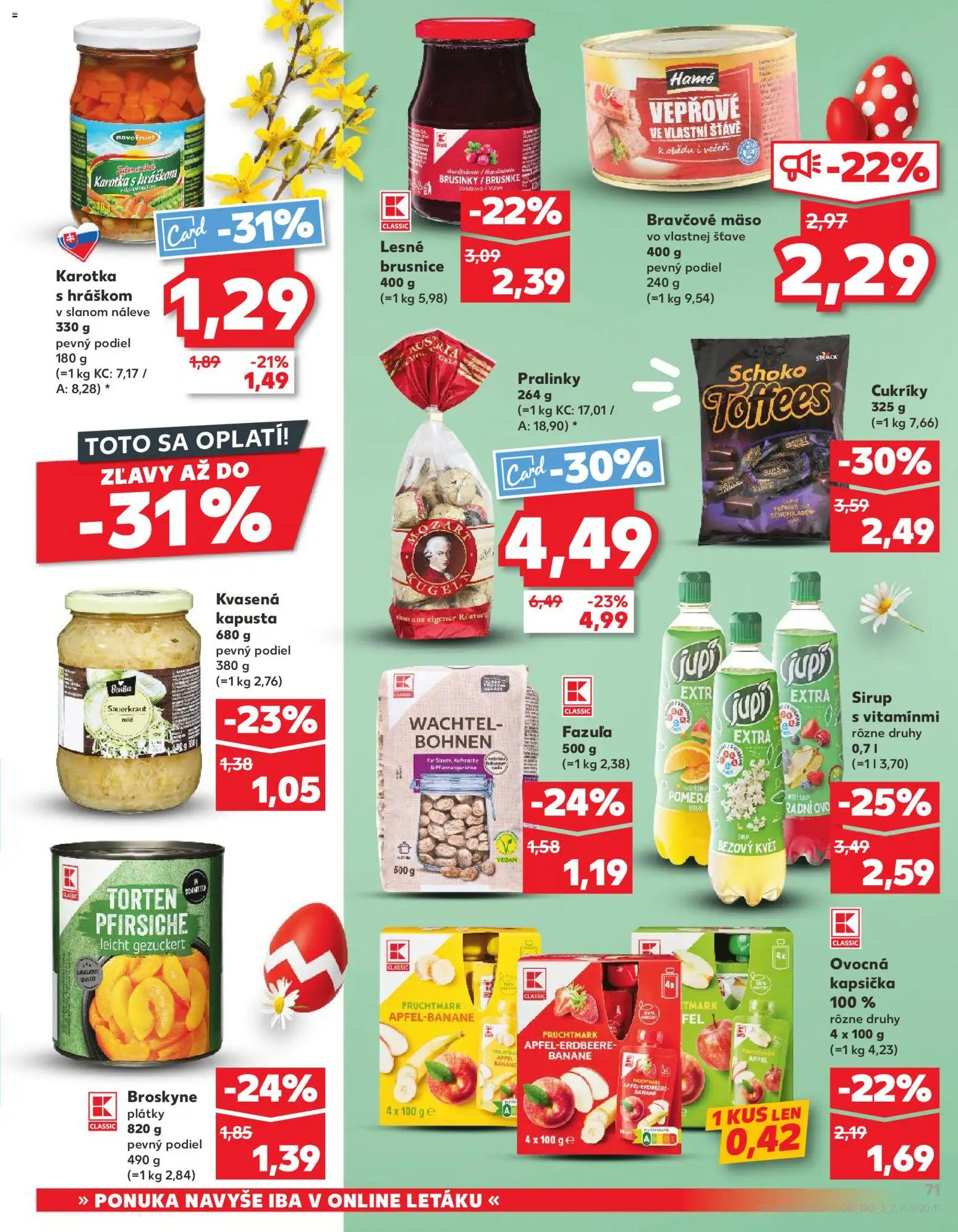 Nové Kaufland akcie – leták je platný od 26.03.2026 | Strana: 71 | Produkty: Fazuľa, Bravčové mäso, Cukríky, Broskyne