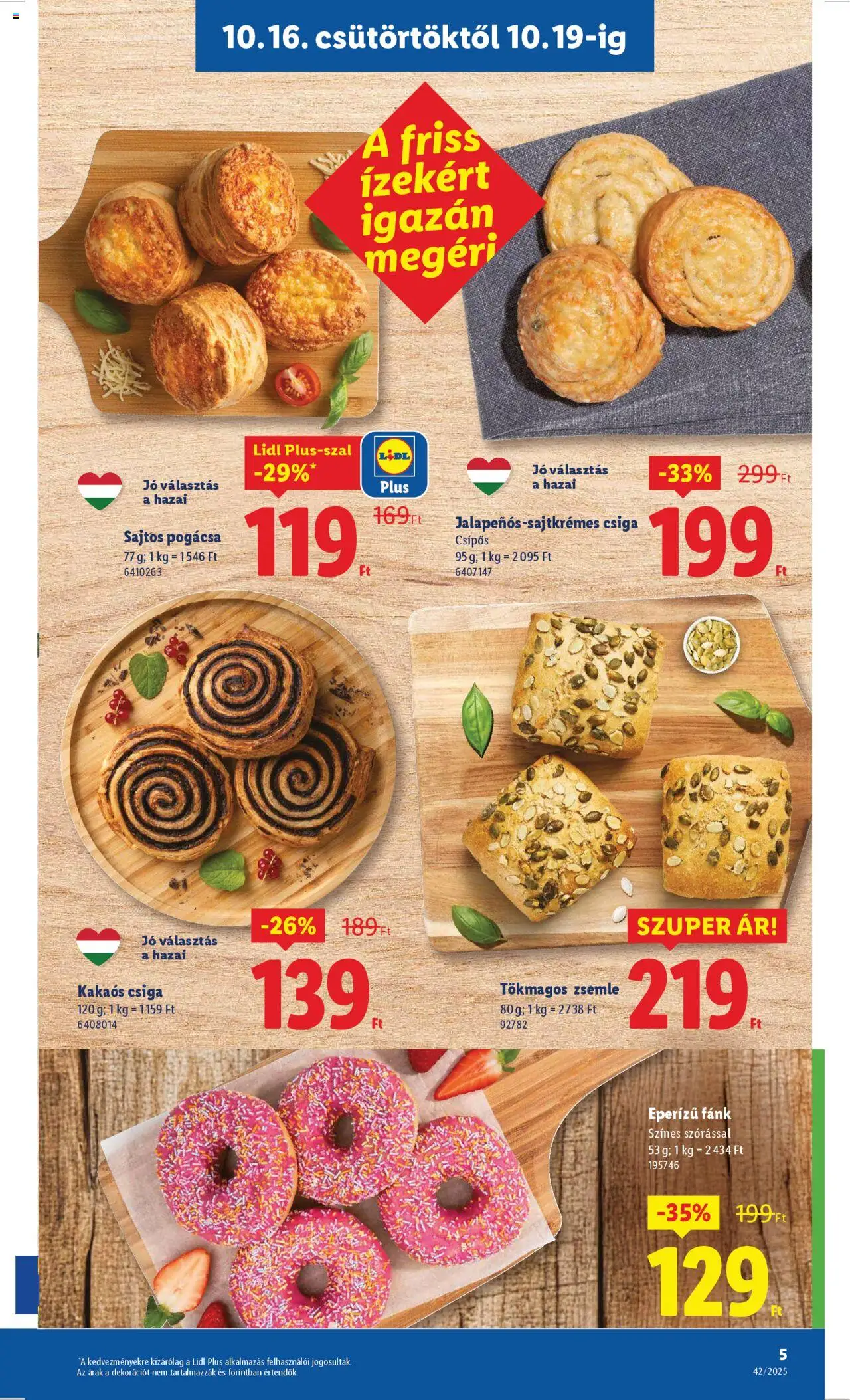 Lidl akciós ujság - amely érvényes a következő dátumtól: 16.10.2025 | Oldal: 5 | Termékek: Fánk, Zsemle, Kakaós csiga, Pogácsa