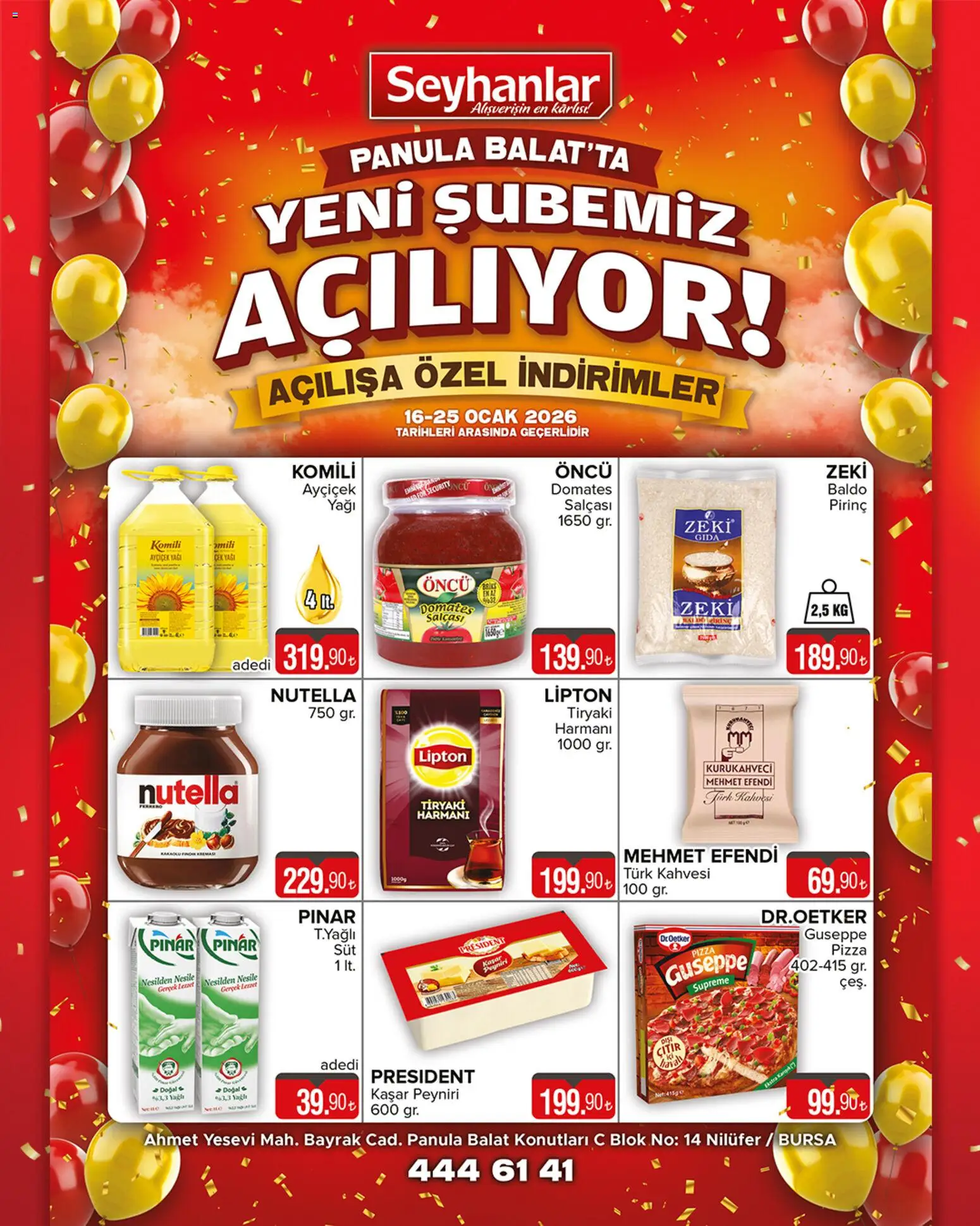 Seyhanlar Market Yeni Şubemiz Panula Balat'ta Açılıyor! - 15.01.2026 tarihinden itibaren geçerlidir | Sayfa: 1 | Ürünler: Pizza, Domates, Pirinç, Ocak