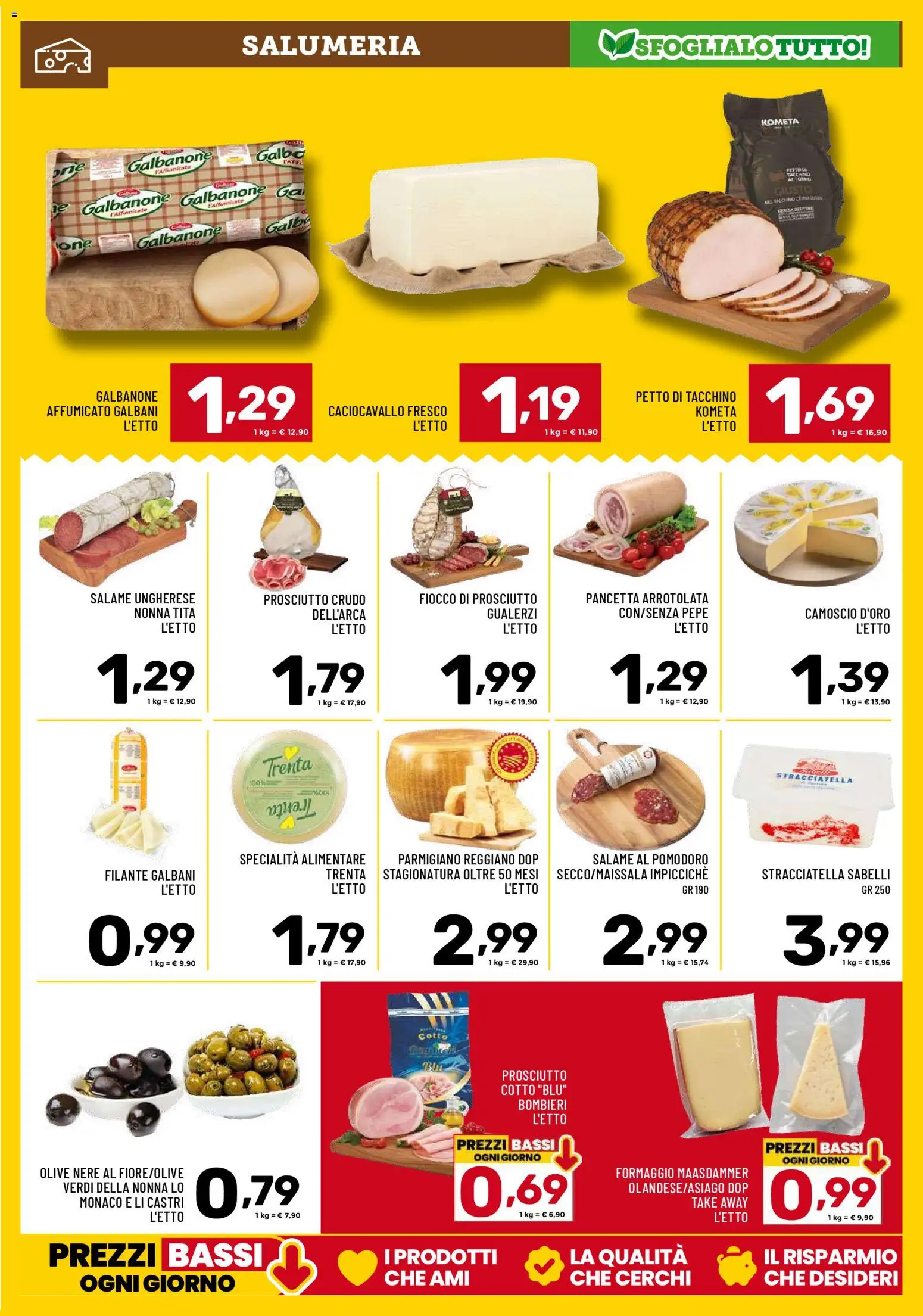 Volantino Il Centesimo del 25.11.2025 | Pagina: 7 | Prodotti: Pomodoro, Formaggio, Olive, Prosciutto
