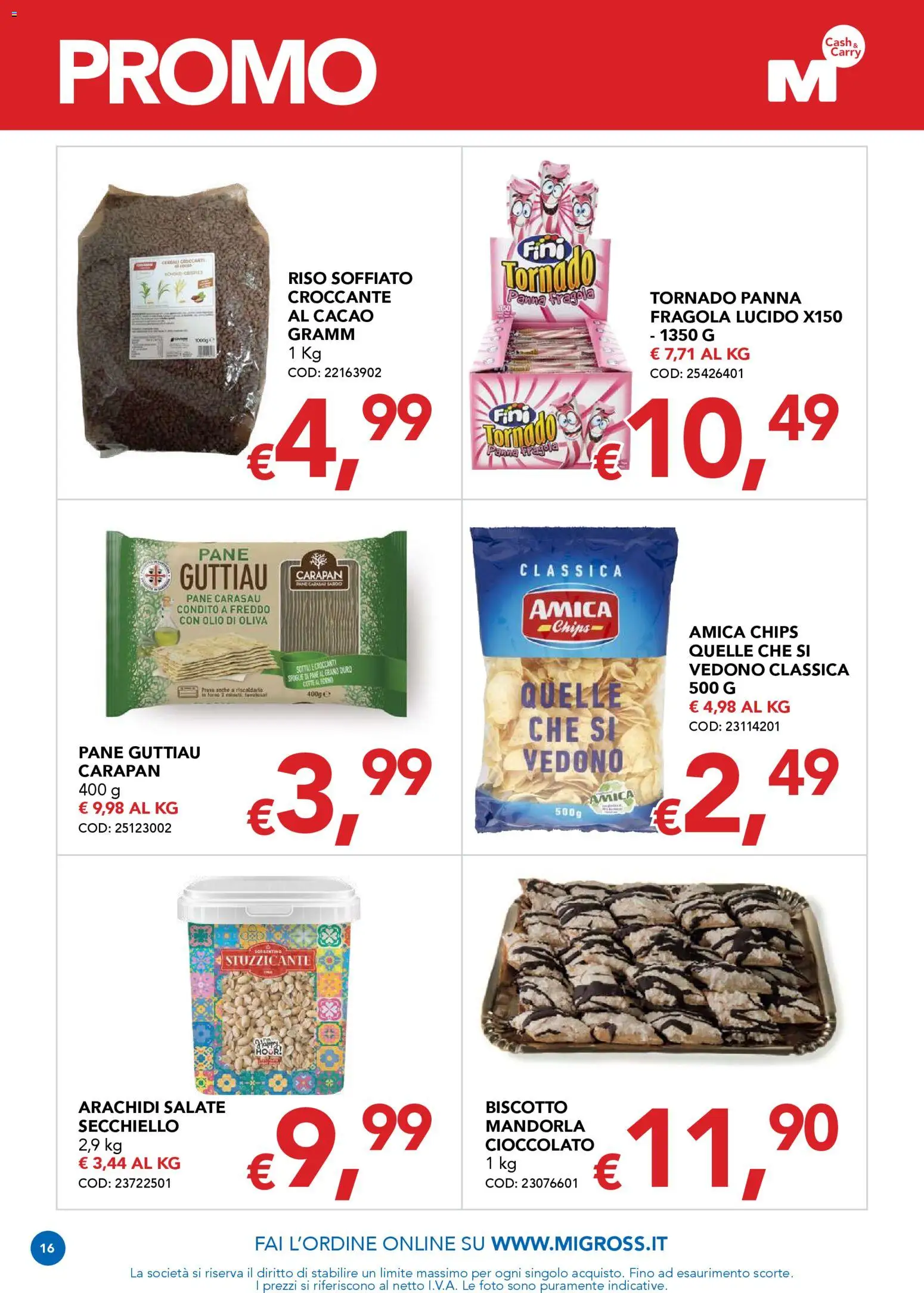 Volantino Migross del 12.03.2026 | Pagina: 16 | Prodotti: Pane, Cioccolato, Olio, Olio di Oliva