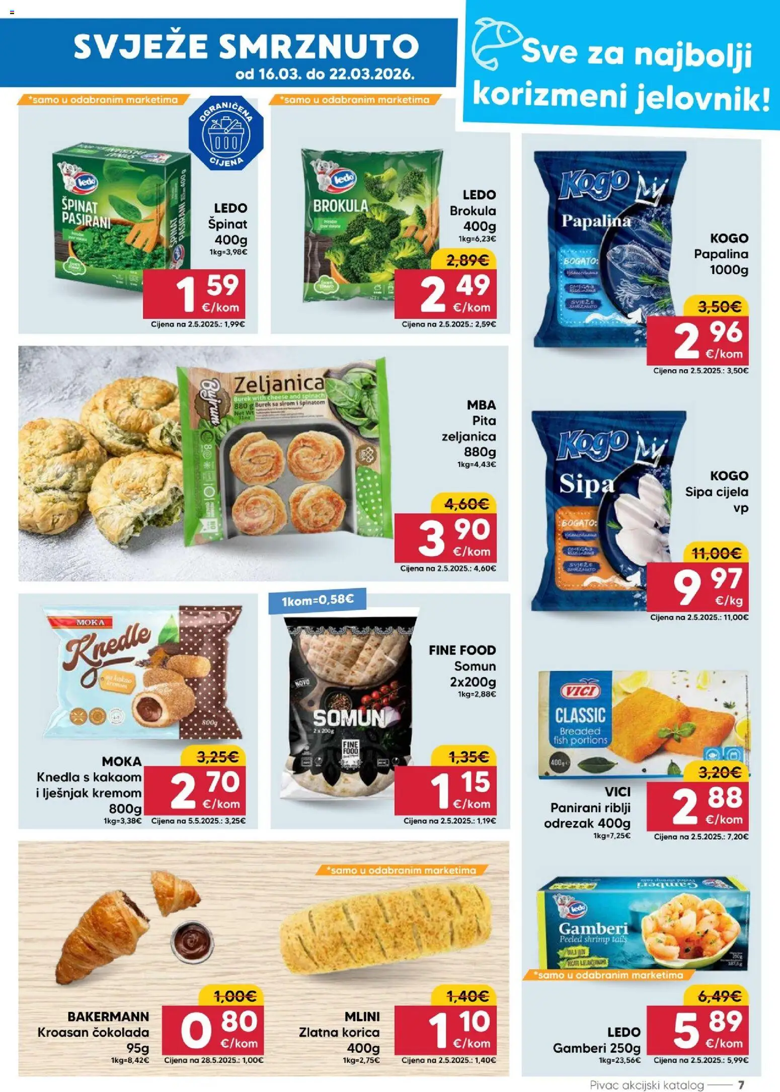 Pivac katalog | vrijedi od 16.03.2026 | Stranica: 7 | Proizvodi: Gamberi, Somun, Sipa, Ledo