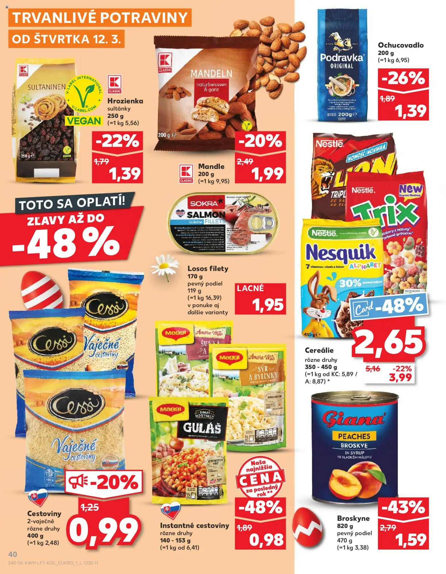 Nové Kaufland akcie – leták je platný od 12.03.2026 | Strana: 40 | Produkty: Cestoviny, Hrozienka, Broskyne, Nesquik