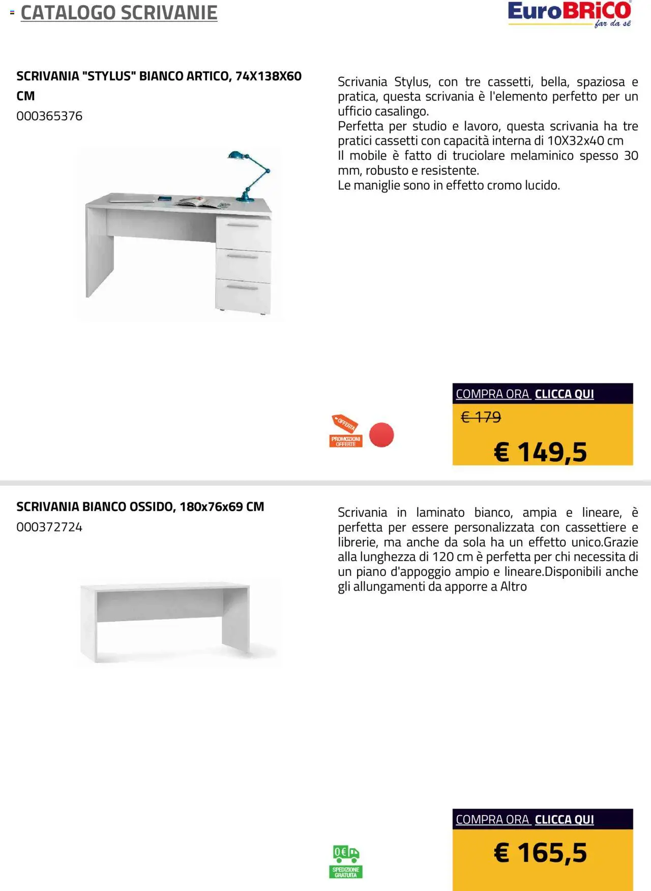 Volantino Eurobrico del 23.07.2025 | Pagina: 8 | Prodotti: Mobile, Scrivania