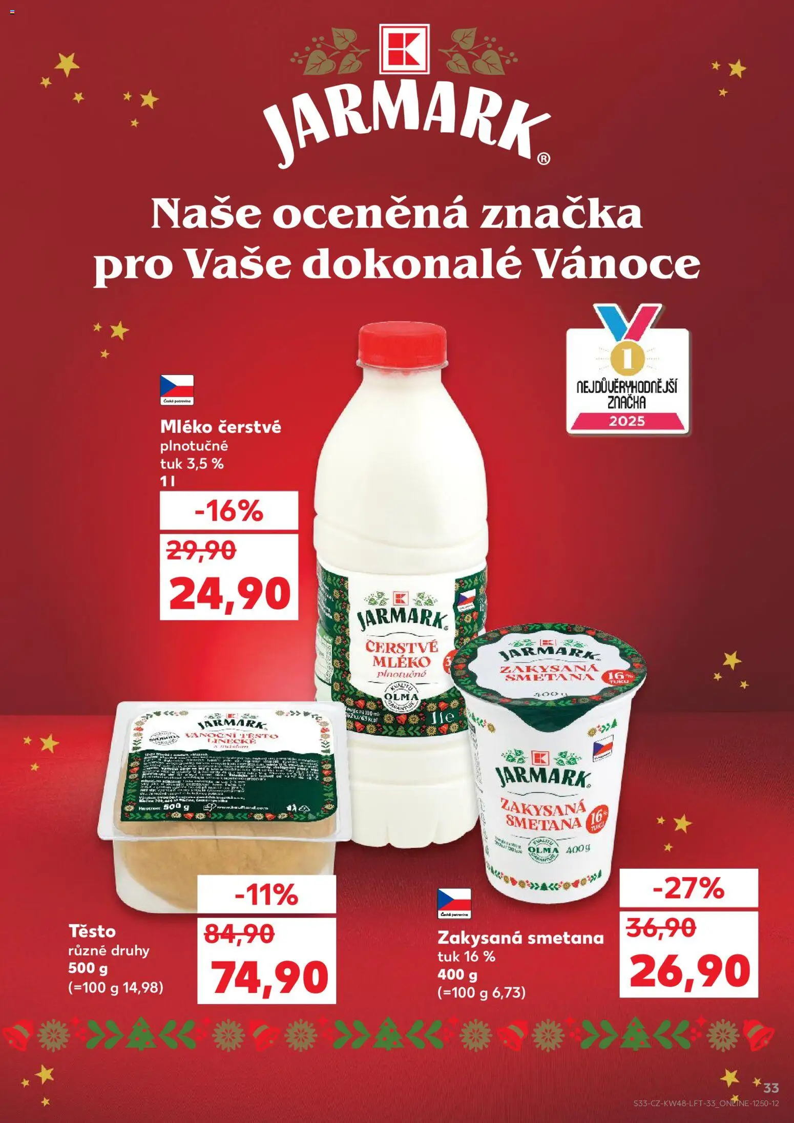 Kaufland leták - Ostrava od 26.11.2025 | Strana: 33 | Produkty: Mléko, Smetana, Zakysaná smetana, Těsto