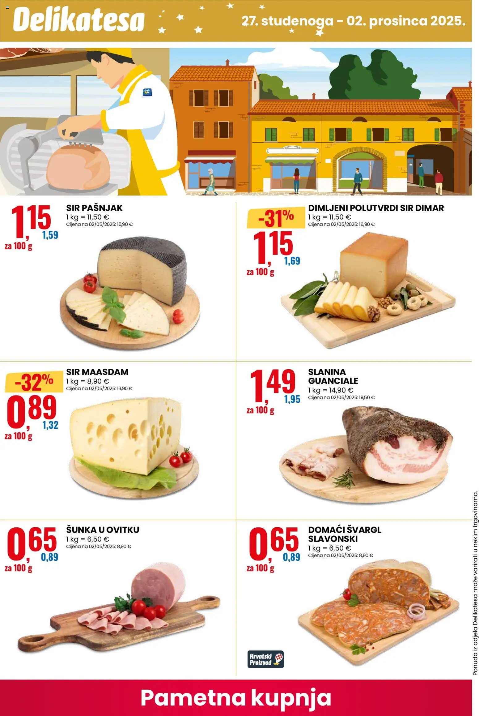 Eurospin katalog | vrijedi od 24.11.2025 | Stranica: 12 | Proizvodi: Sir, Šunka, Slanina