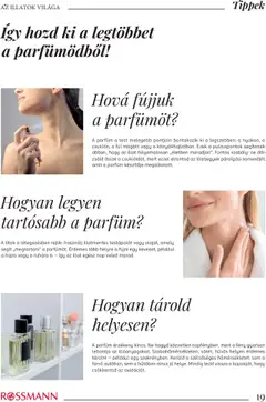 parfüm, A parfüm a test melegebb pontjain bontakozik ki a legszebben: a nyakon, a csuklón, a fül mögött vagy a könyökhajlatban. - amely érvényes a következő dátumtól: 16.10.2025 | Oldal: 19