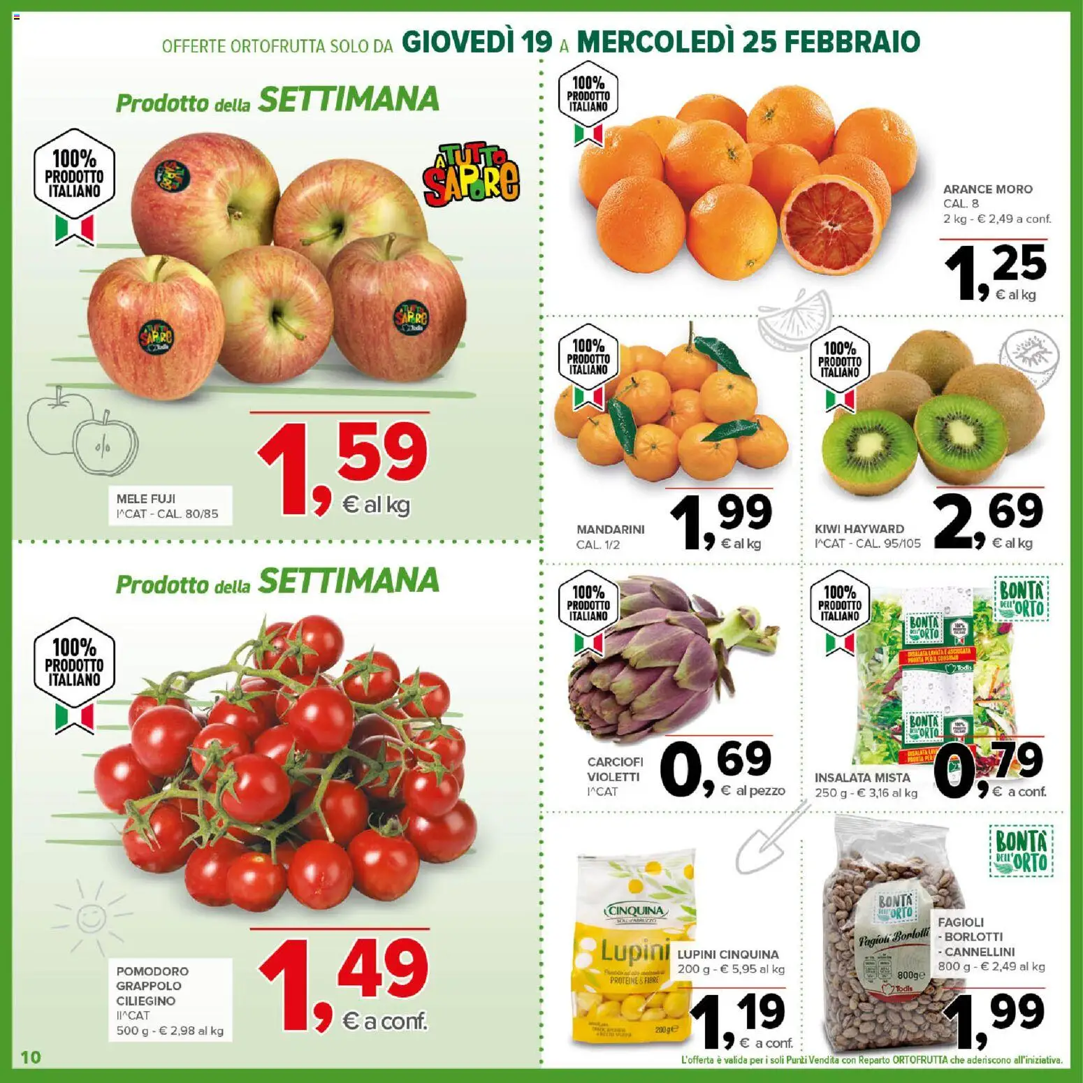 Volantino Todis del 19.02.2026 | Pagina: 10 | Prodotti: Mele, Insalata, Cannellini, Pomodoro