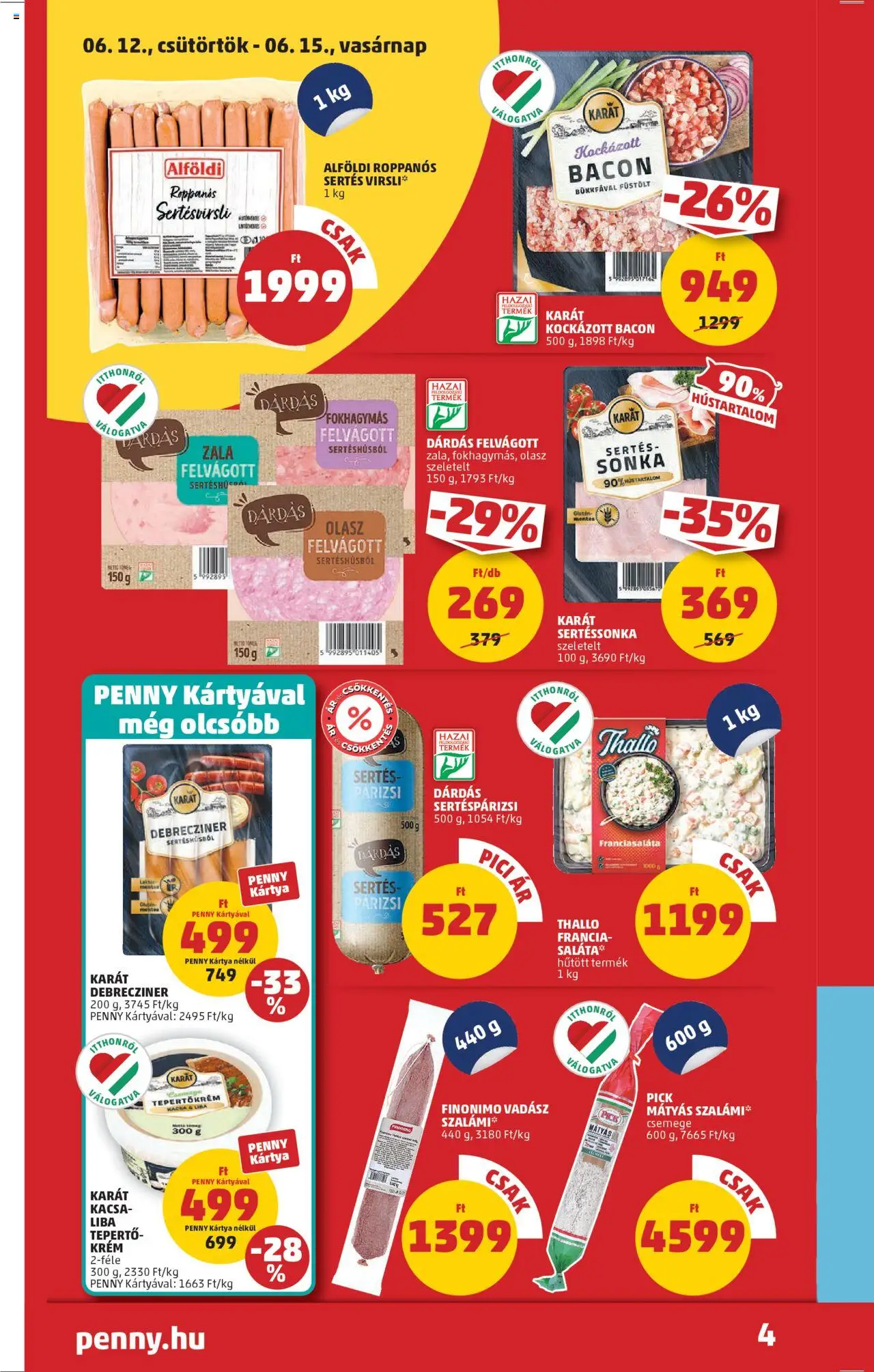 PENNY akciós ujság - amely érvényes a következő dátumtól: 12.06.2025 | Oldal: 4 | Termékek: Liba, Sonka, Szalámi, Kacsa