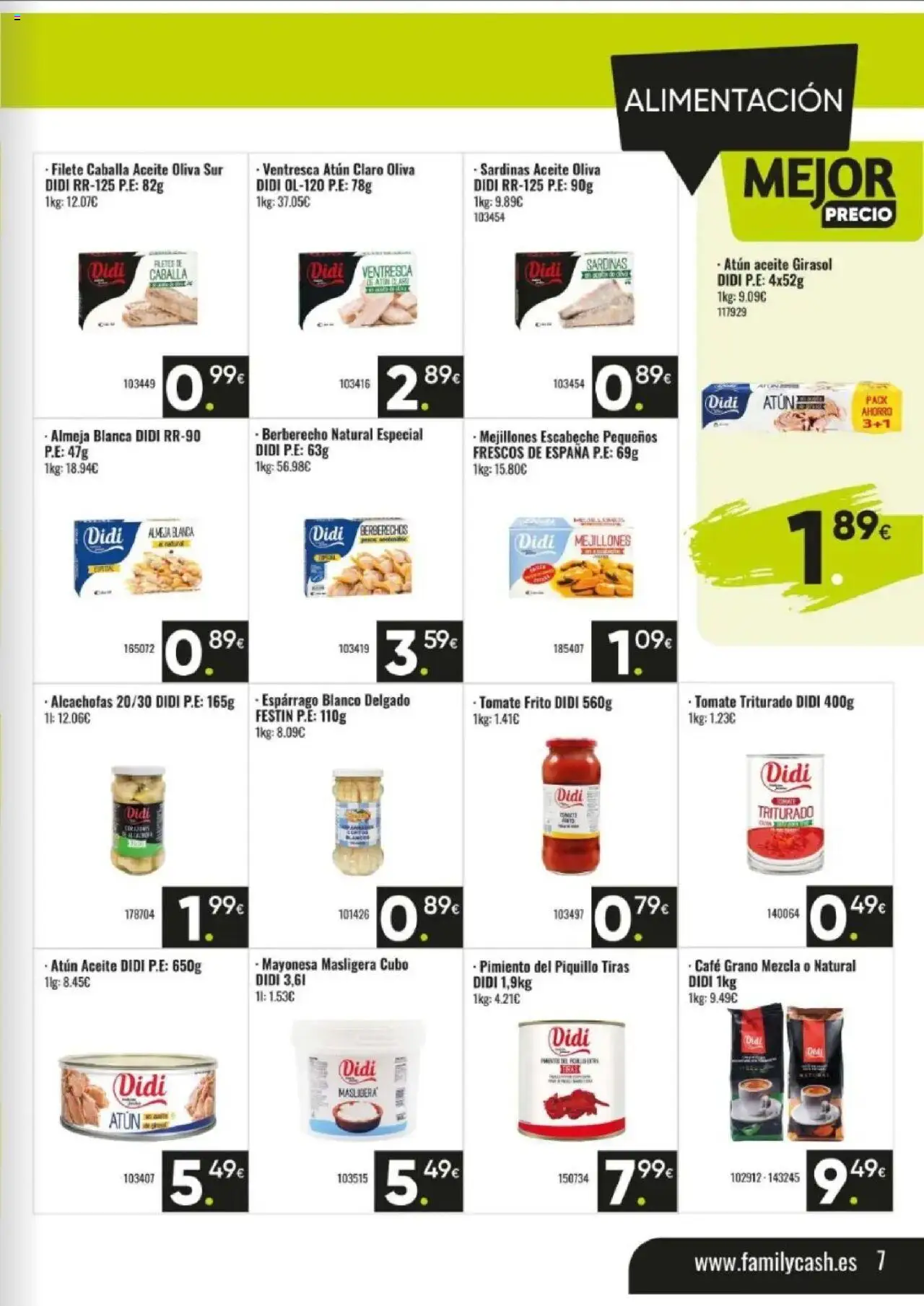 Family Cash folleto │ válido desde el 11.08.2025 | Página: 7 | Productos: Mejillones escabeche, Café, Κάδος απορρυμάτων, Οθόνη προβολής