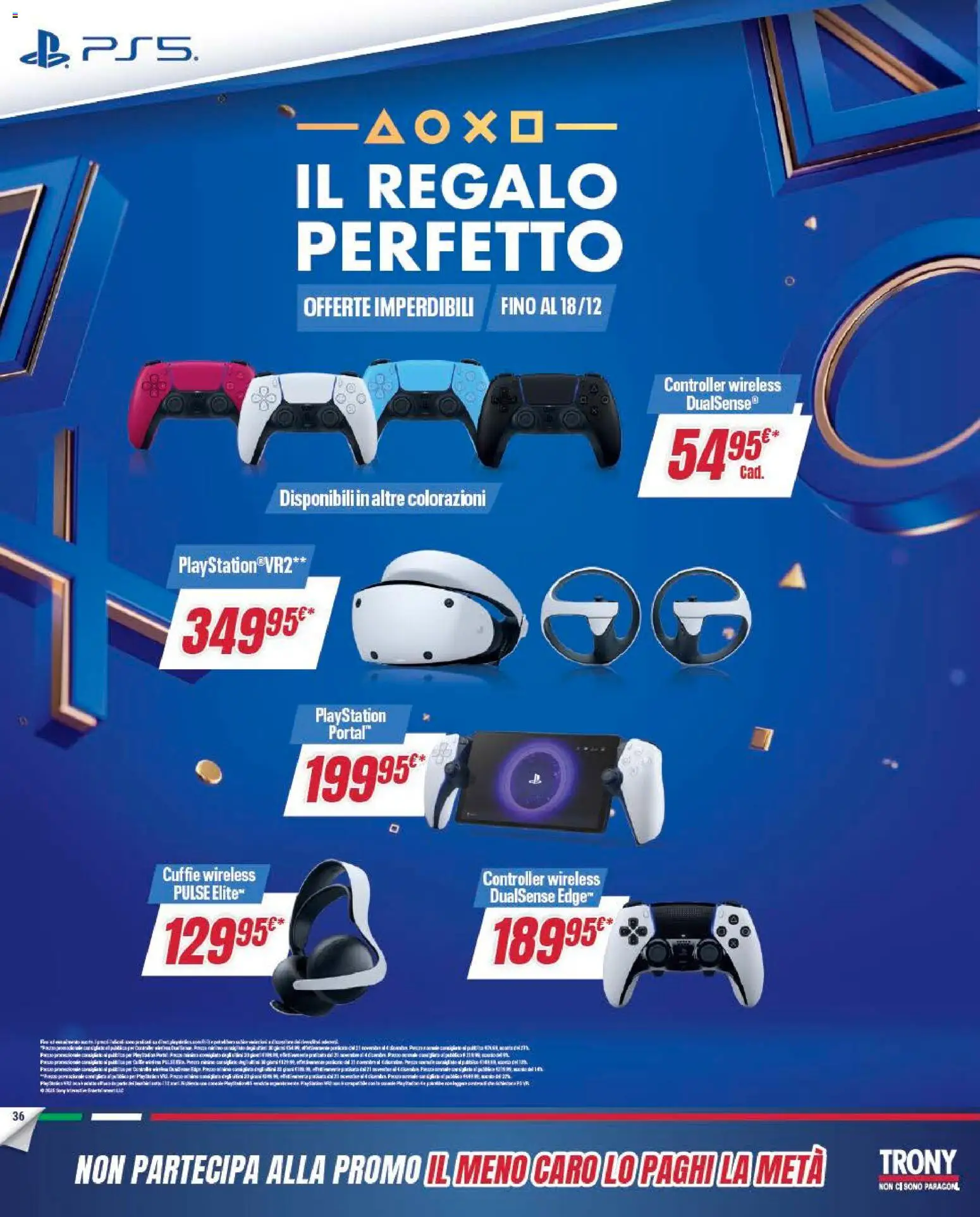 Volantino Trony del 04.12.2025 | Pagina: 36 | Prodotti: Cuffie, Playstation