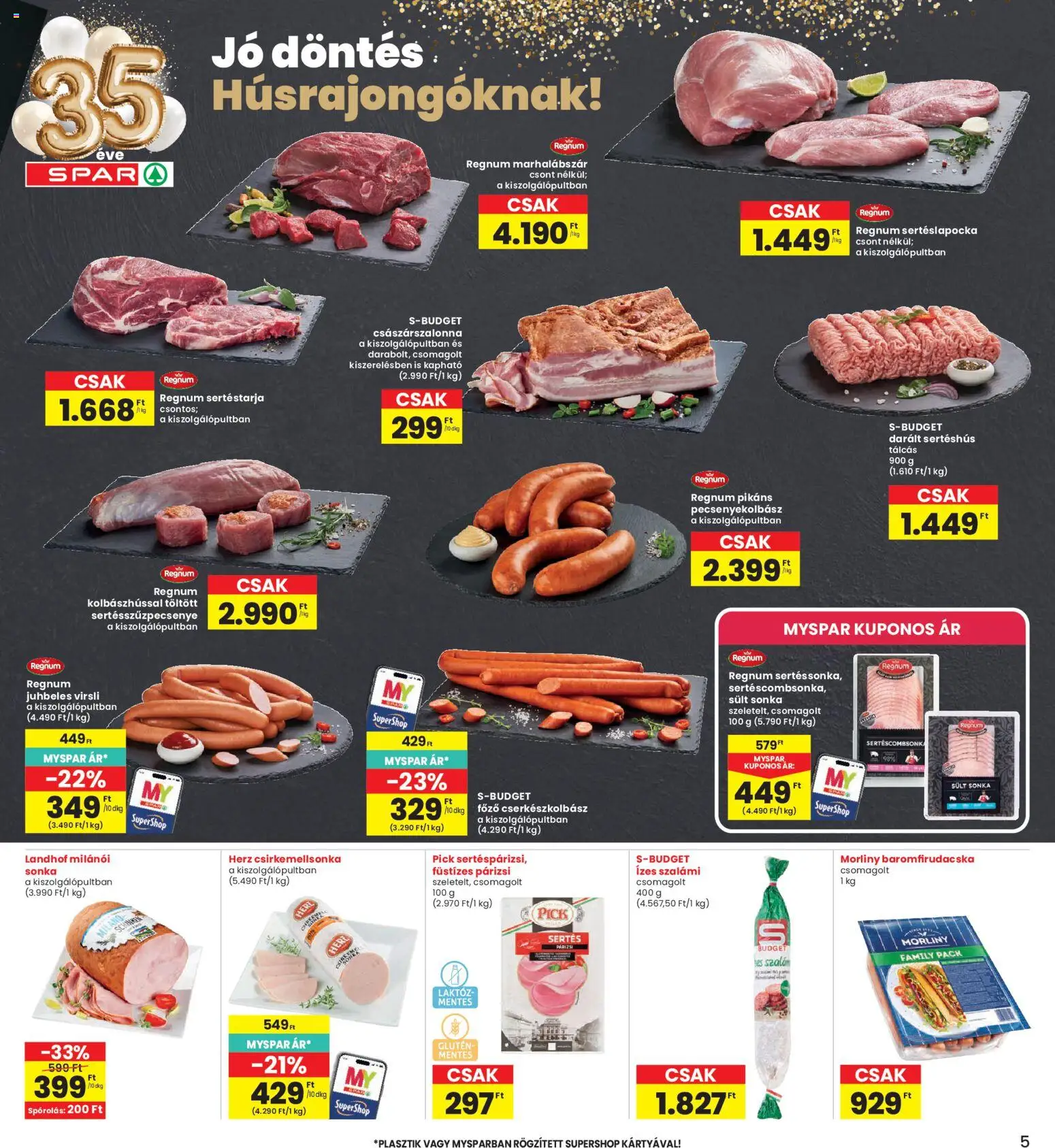 Interspar akciós ujság - amely érvényes a következő dátumtól: 30.04.2026 | Oldal: 5 | Termékek: Marhalábszár, Pick, Sonka, Császárszalonna