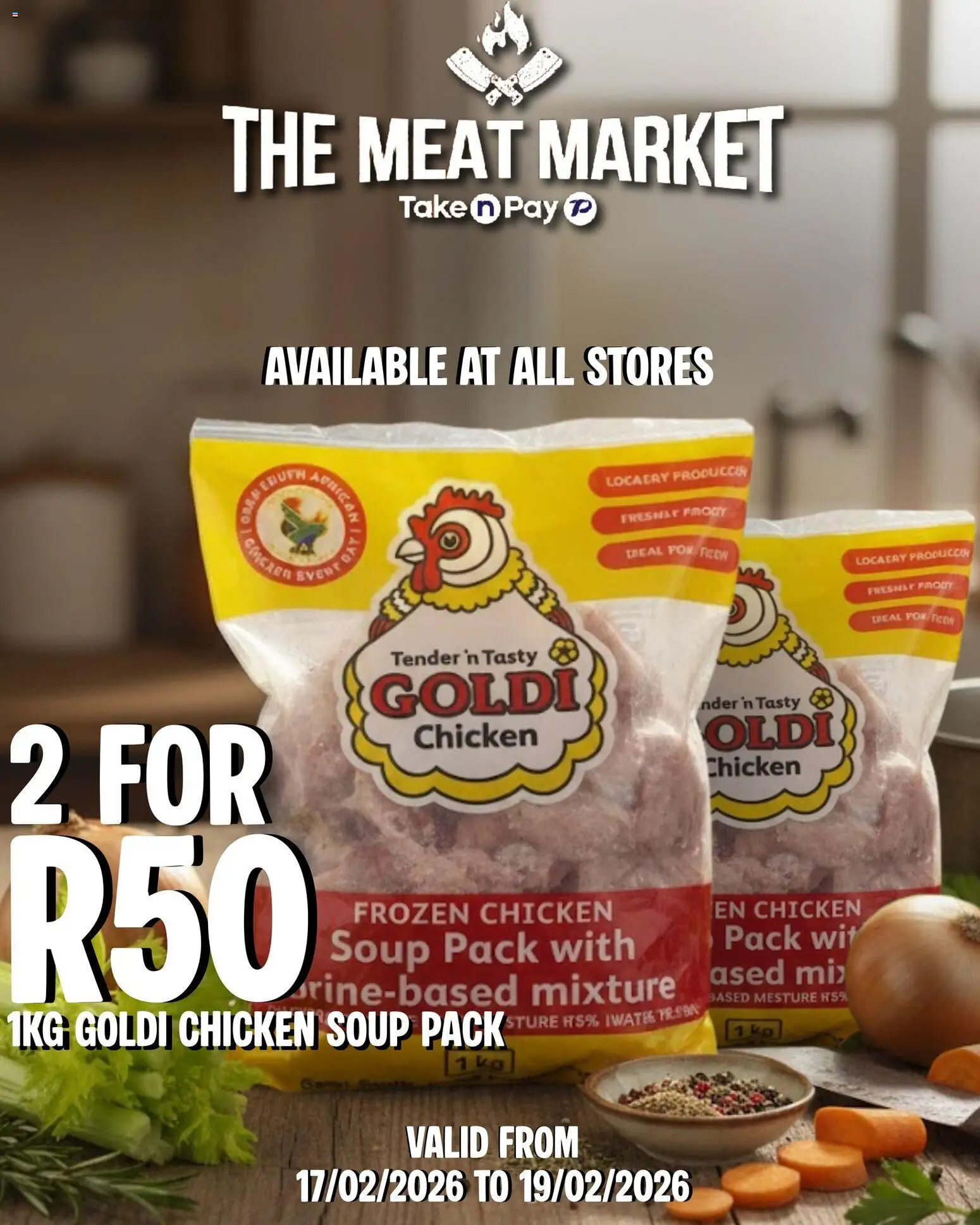 New Take n Pay catalogue – valid from 17.02.2026 | Page: 2 | Products: Chicken, Soup