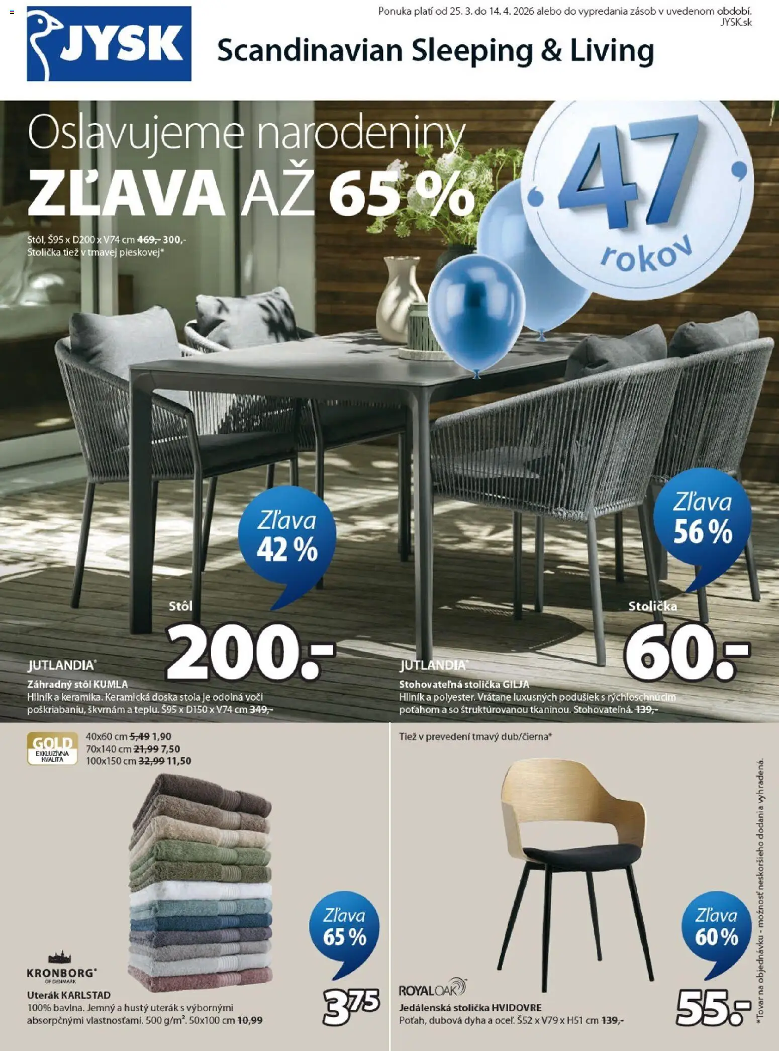 Nové JYSK akcie – leták je platný od 25.03.2026 | Strana: 1 | Produkty: Jedálenská stolička, Stôl, Záhradný stôl