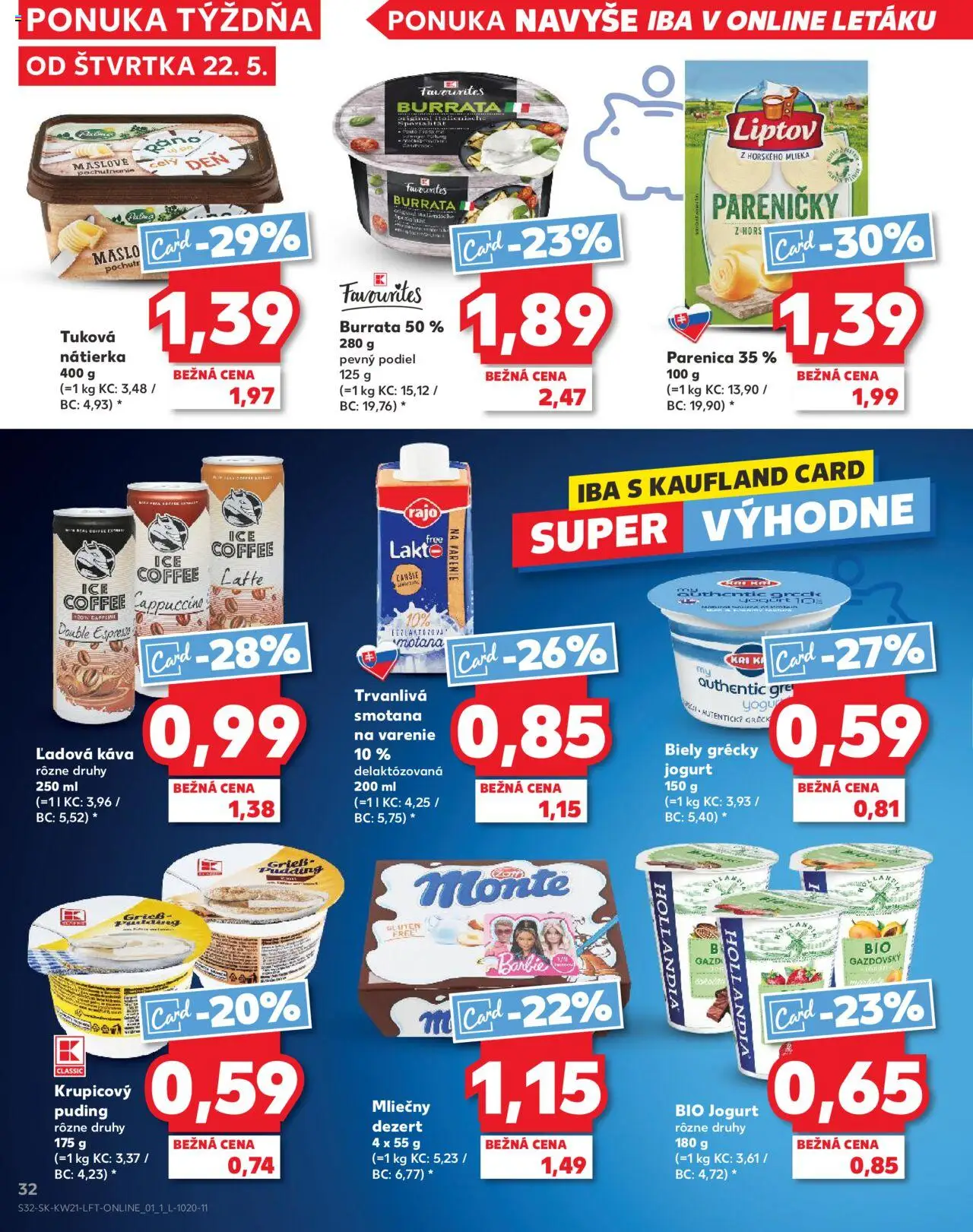 Nové Kaufland akcie – leták je platný od 22.05.2025 | Strana: 32 | Produkty: Maslo, Káva, Puding, Grécky jogurt