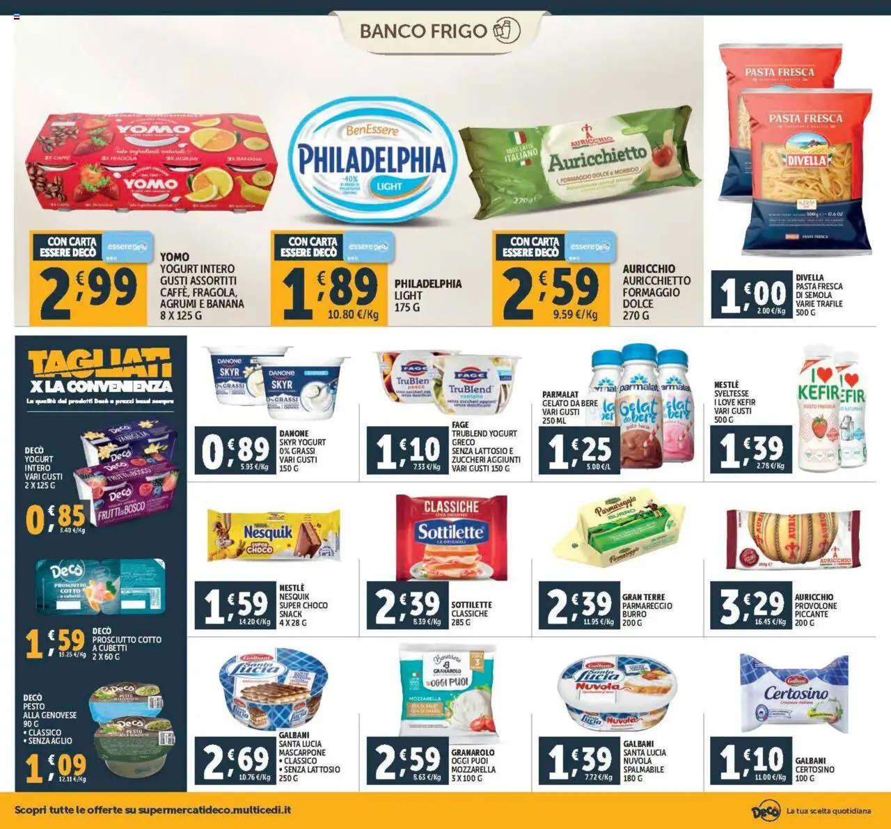 Volantino Decò del 08.08.2025 | Pagina: 12 | Prodotti: Provolone, Yogurt, Pasta, Agrumi