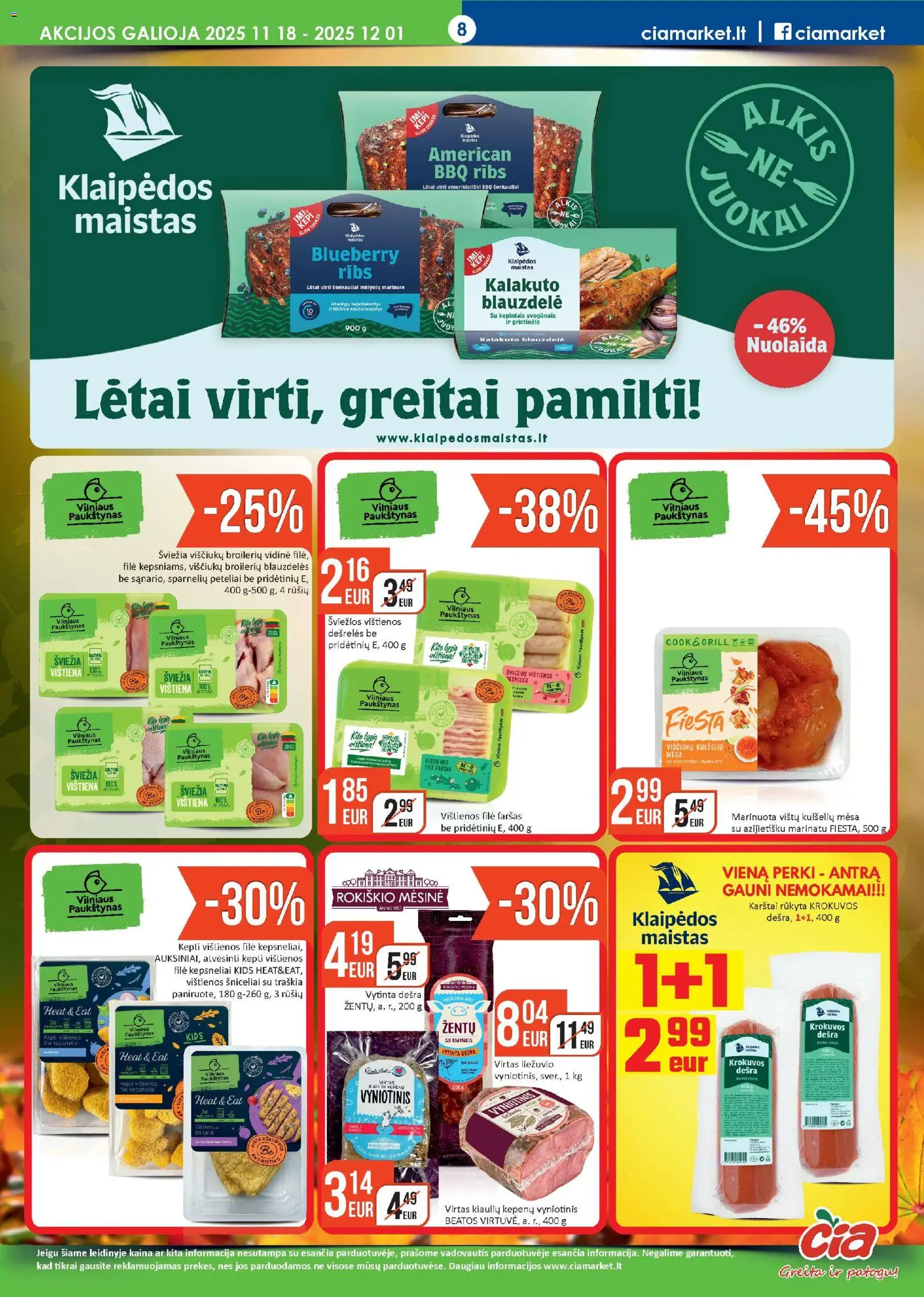 ČIA MARKET akcijos nuo 18.11.2025 | Puslapis: 8 | Prekių: Vištienos, Viščiukų, Dešra, Vištiena