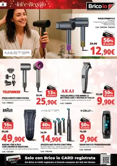Anteprima del volantino Volantino Brico io	 valido a partire dal 24.11.2025 | Pagina: 4 | Prodotti: Rasoio, Spazzolino, Smartwatch, Batteria