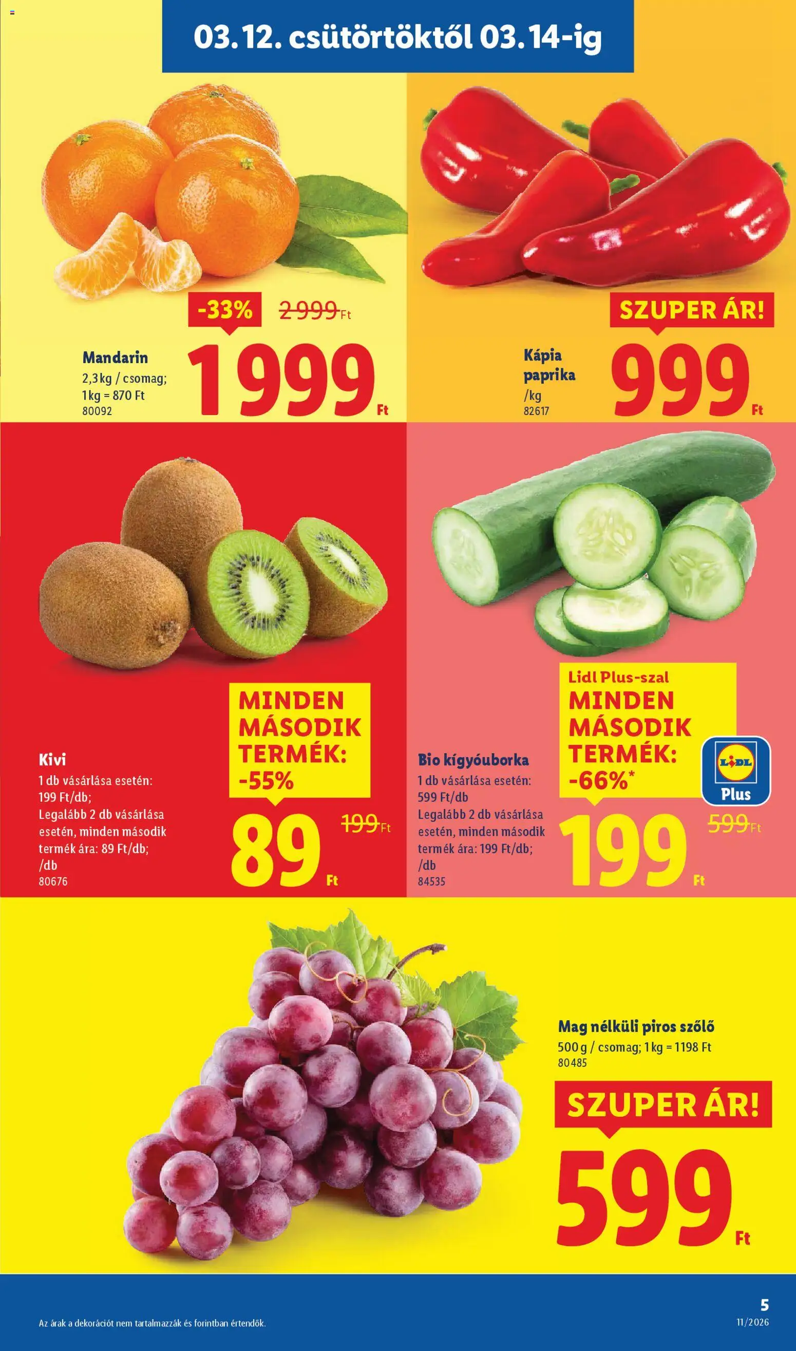 Lidl akciós ujság - amely érvényes a következő dátumtól: 12.03.2026 | Oldal: 5 | Termékek: Szőlő, Kígyóuborka, Kiwi, Mandarin