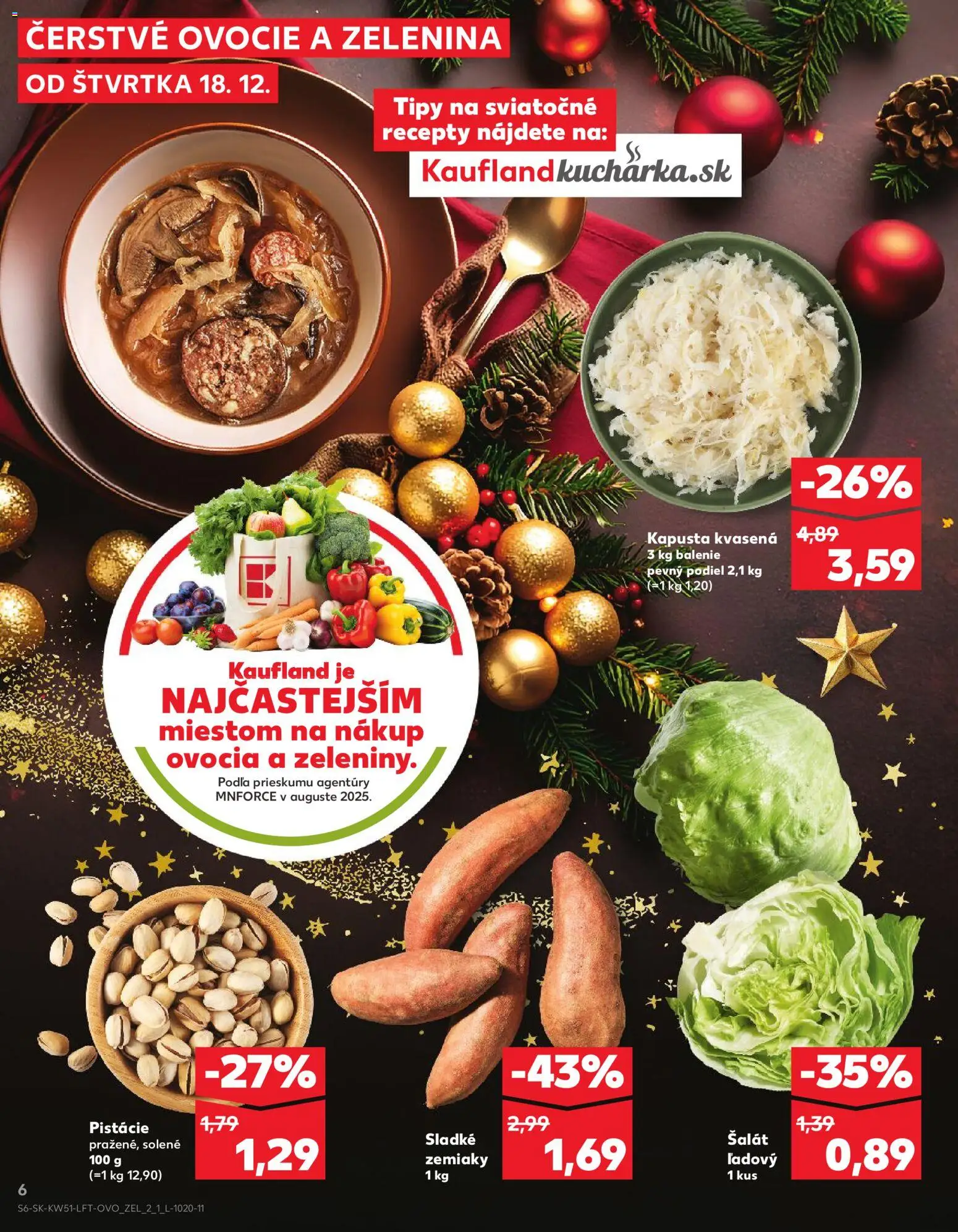 Nové Kaufland akcie – leták je platný od 18.12.2025 | Strana: 6 | Produkty: Kapusta, Šalát, Pistácie, Ovocie