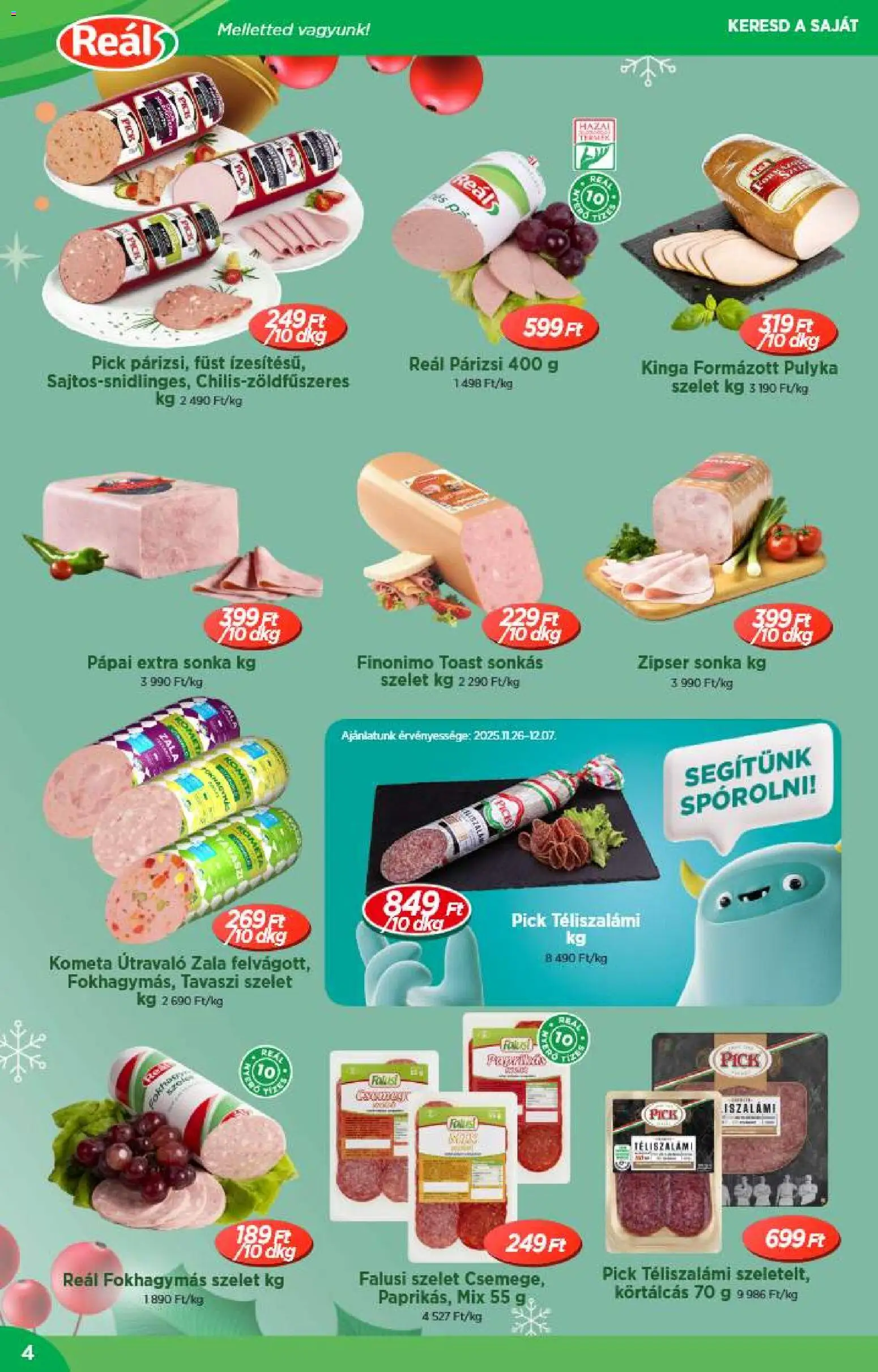 Reál akciós ujság - amely érvényes a következő dátumtól: 26.11.2025 | Oldal: 4 | Termékek: Pick, Sonka, Téliszalámi, Párizsi