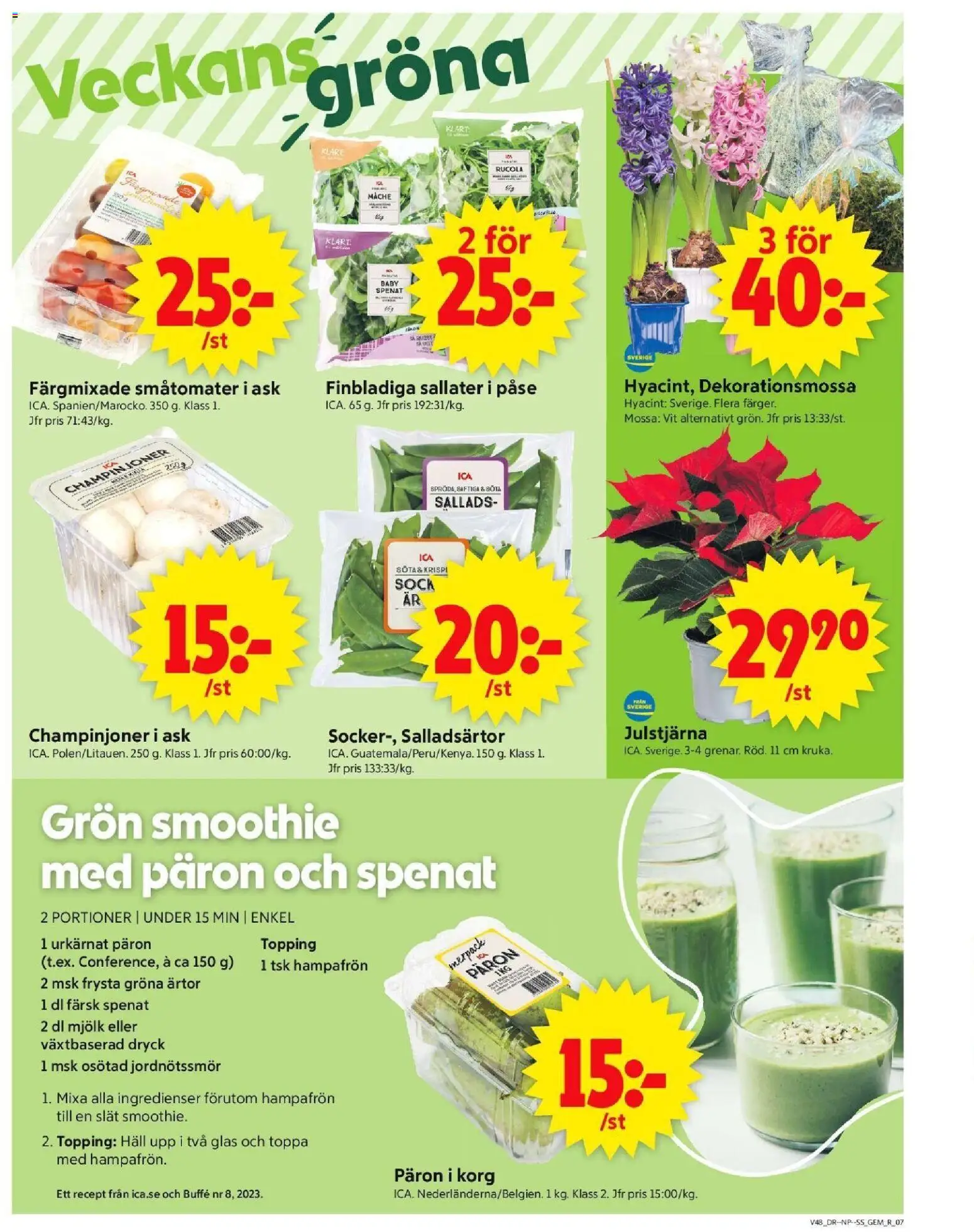 ICA Supermarket reklamblad aktuell från 24.11.2025 | Sida: 9 | Produkter: Spenat, Champinjoner, Mössa, Häll