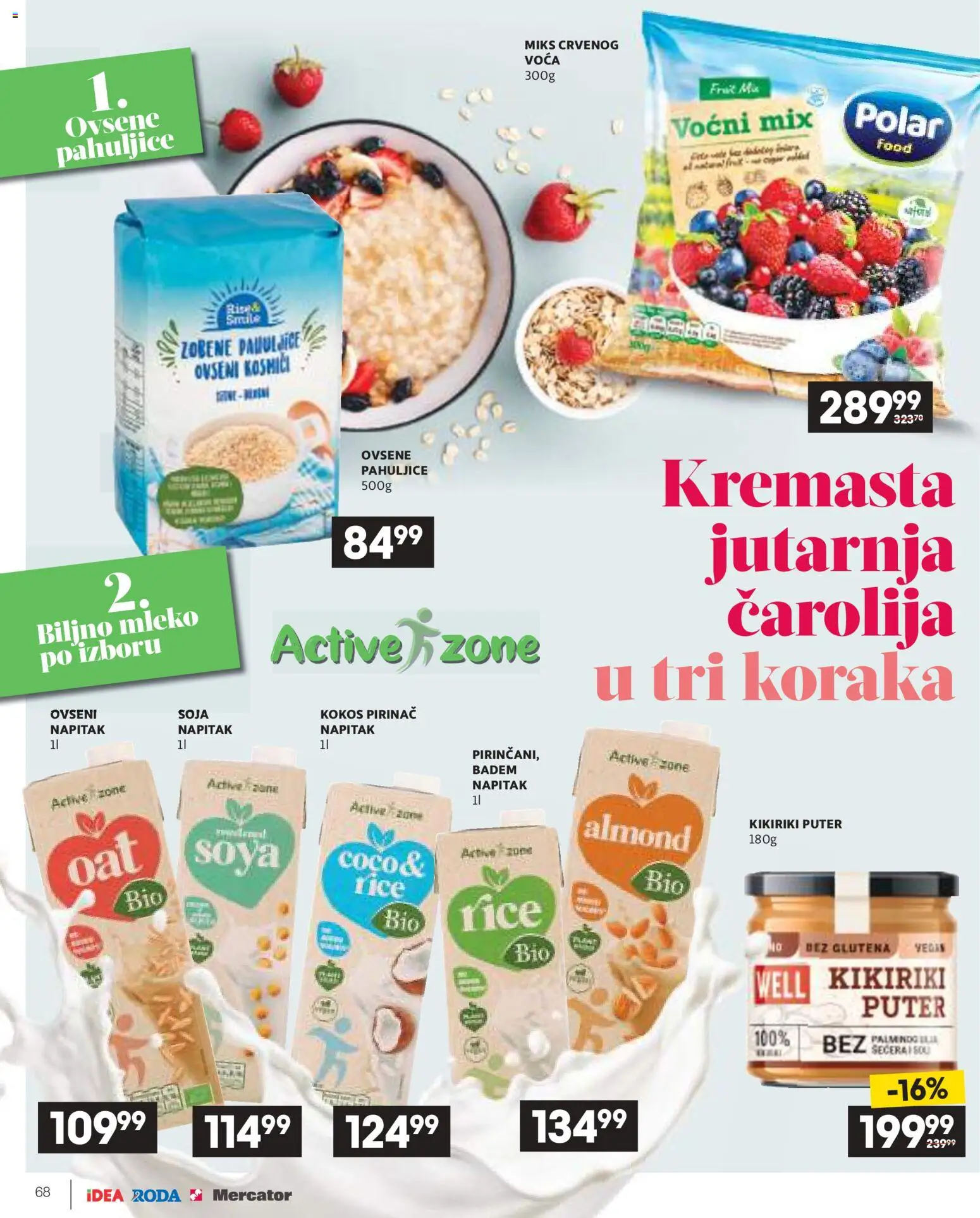 Idea katalog - važi od 09.04.2026 | Strana: 68 | Proizvode: Ovsene pahuljice, Biljno mleko, Mleko, Puter
