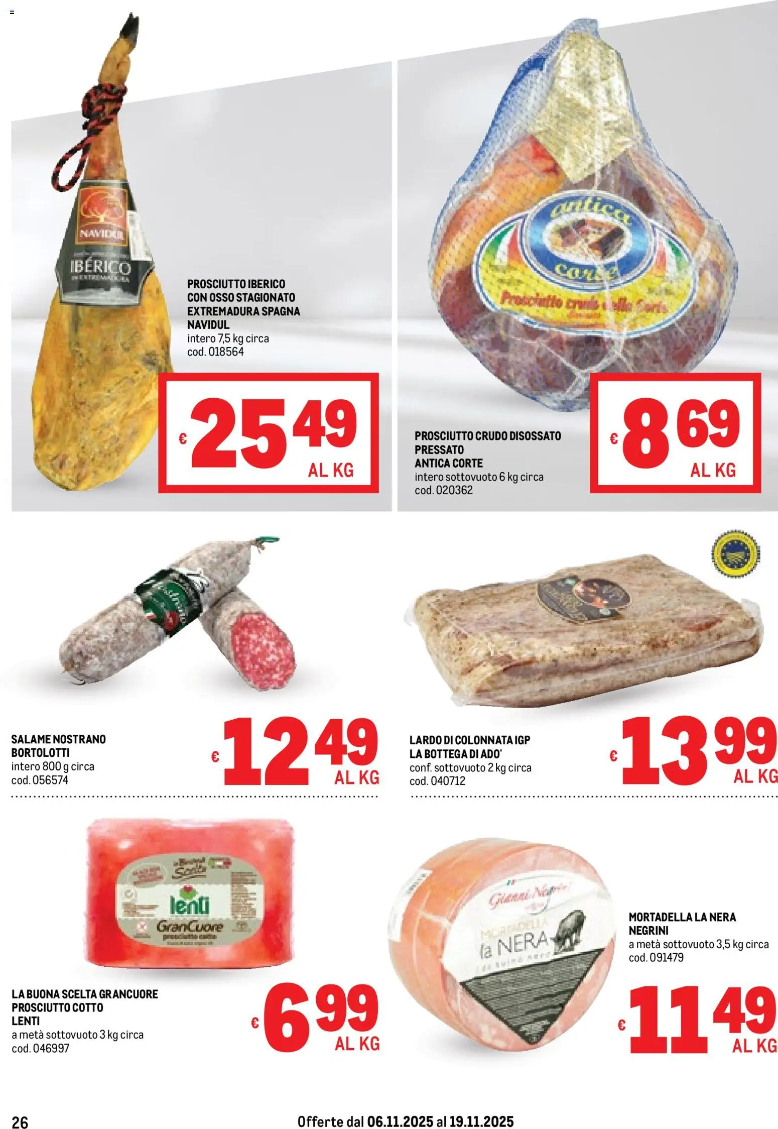 Volantino Metro del 06.11.2025 | Pagina: 26 | Prodotti: Prosciutto Crudo, Salame, Prosciutto, Mortadella