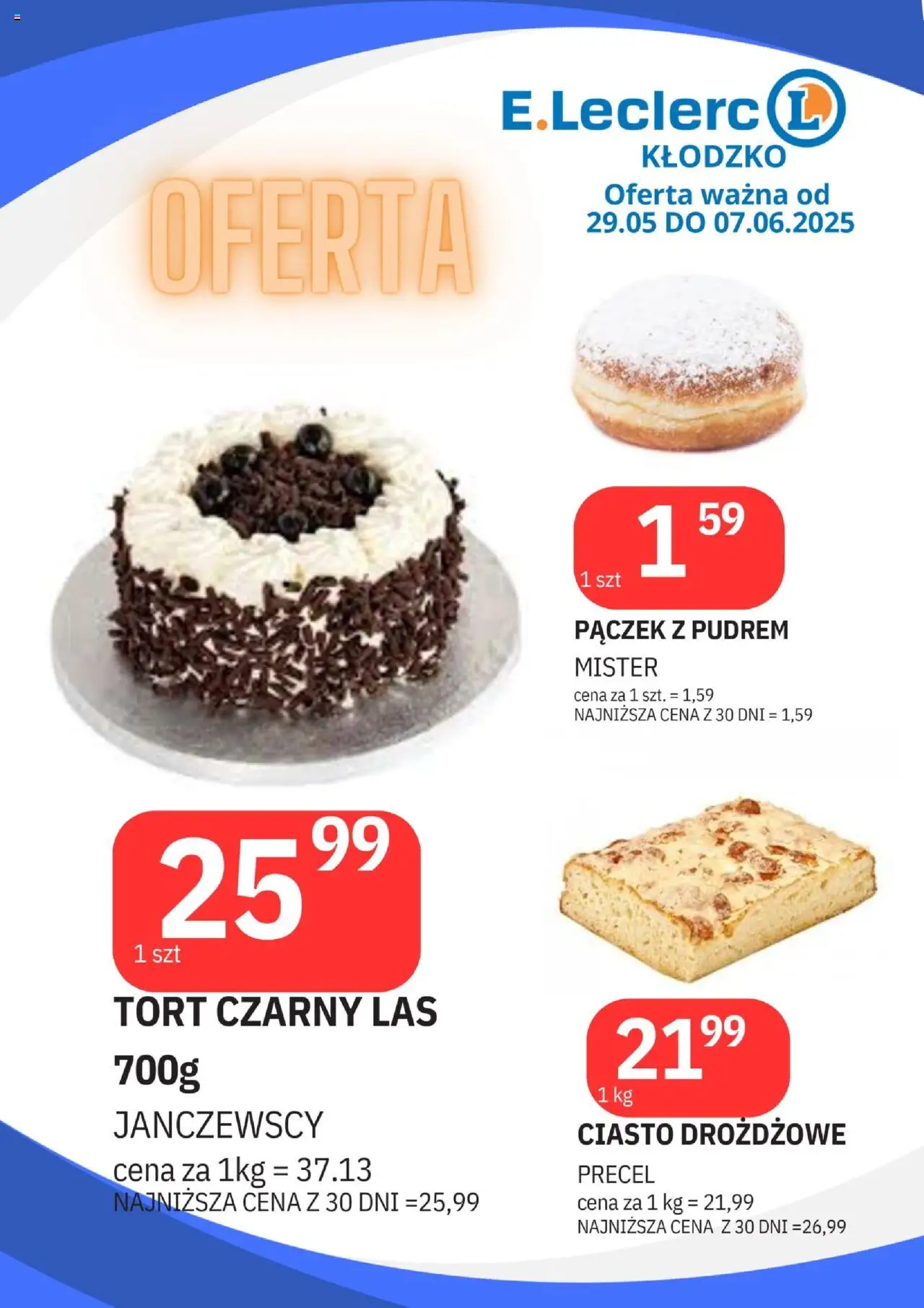 E.Leclerc Gazetka - Kłodzko od 29.05.2025 | Strona: 1 | Produkty: Tort czarny las, Ciasto drożdżowe, Ciasto, Tort