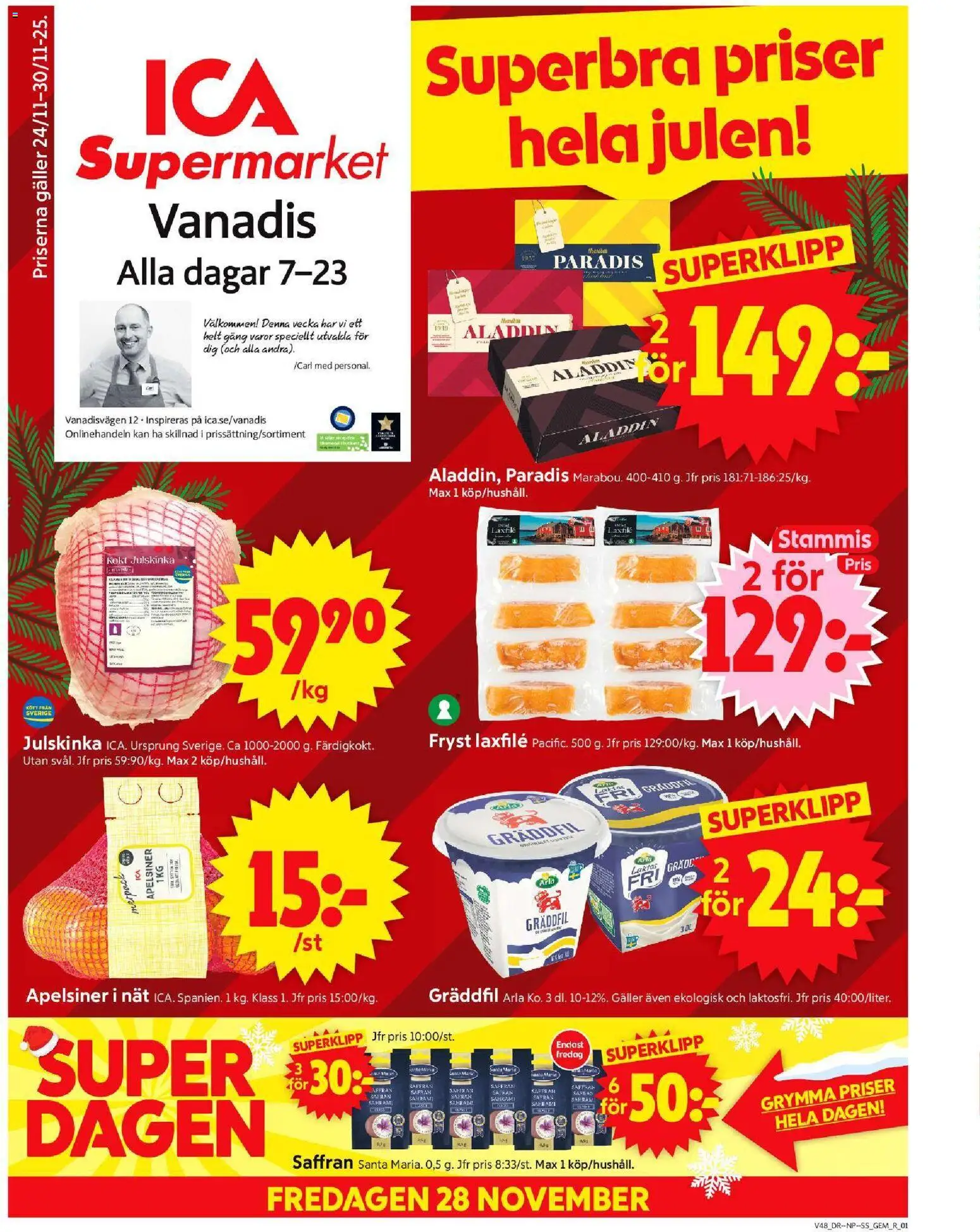 ICA Supermarket reklamblad aktuell från 24.11.2025 | Sida: 1 | Produkter: Gem, Galler, Saffran, Gräddfil