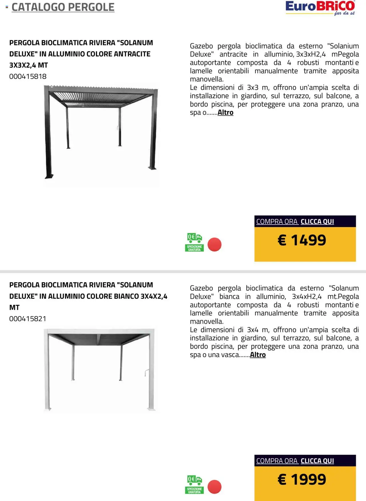 Volantino Eurobrico del 23.07.2025 | Pagina: 6 | Prodotti: Gazebo, Pergola, Alluminio