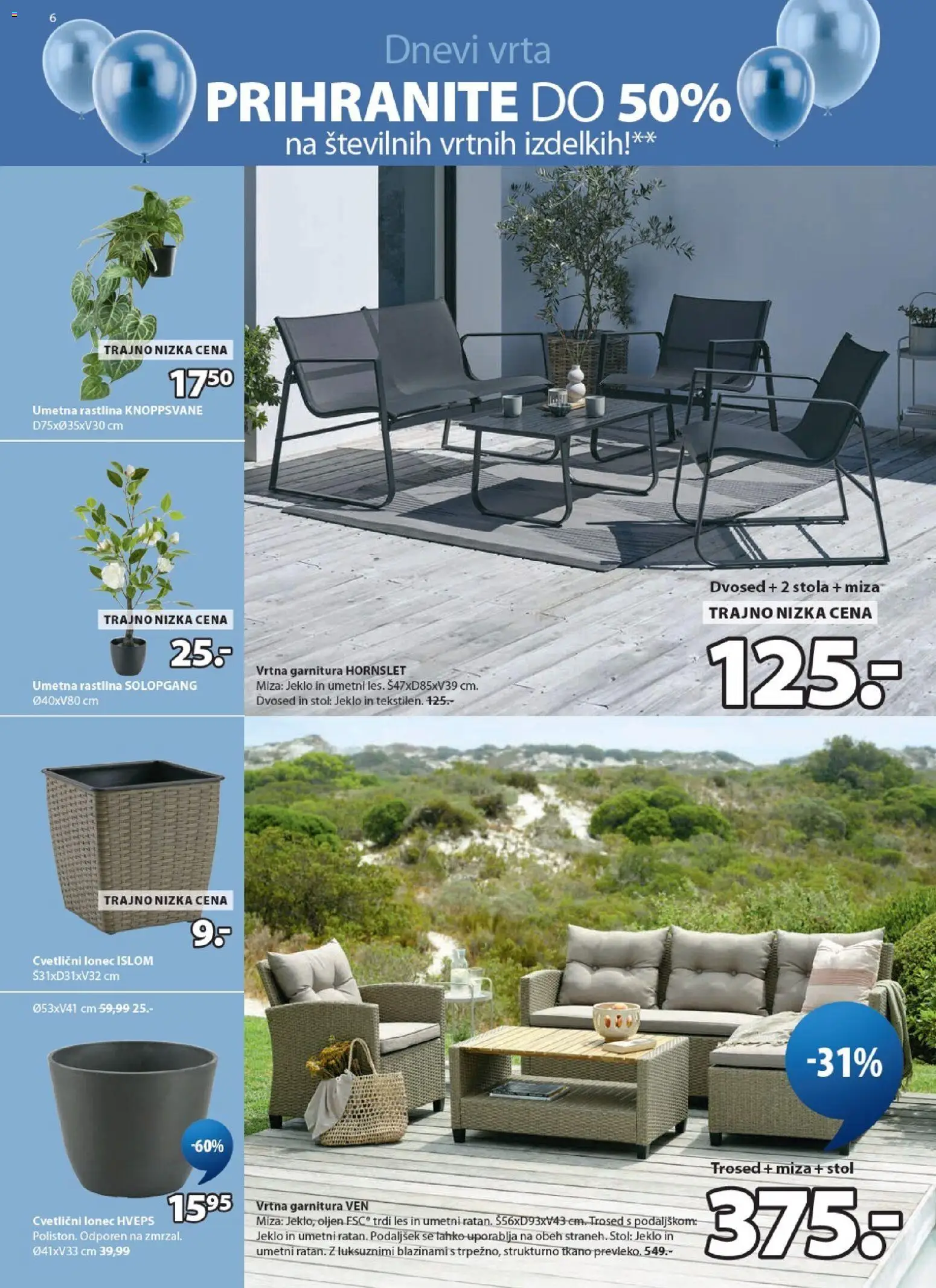 Novi JYSK katalog ponudbe – veljaven od 22.04.2026 | Stran: 6 | Izdelki: Vrtna garnitura, Trosed, Umetna rastlina, Stol