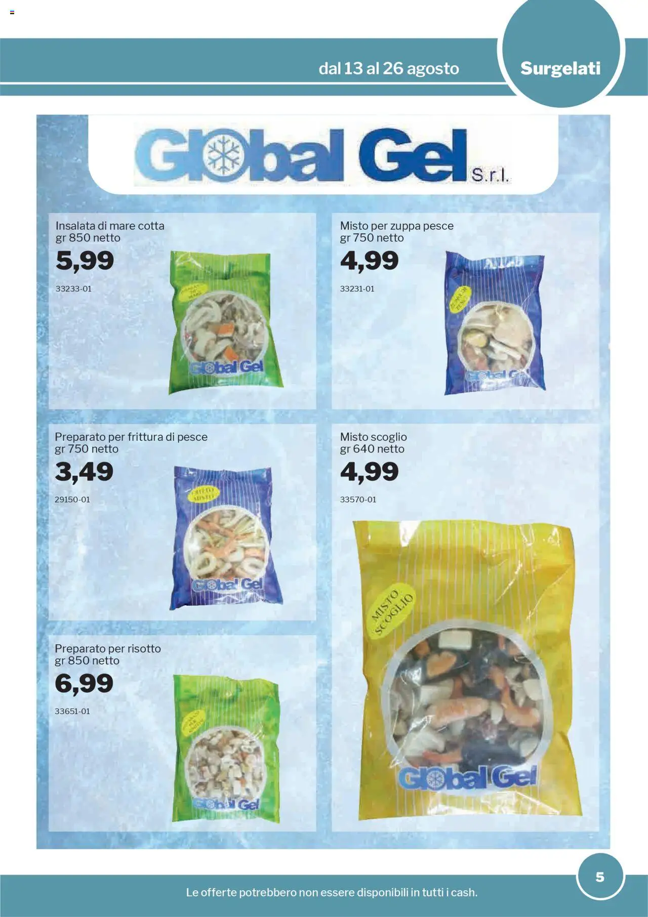 Volantino Sogegross del 13.08.2025 | Pagina: 5 | Prodotti: Pesce, Insalata