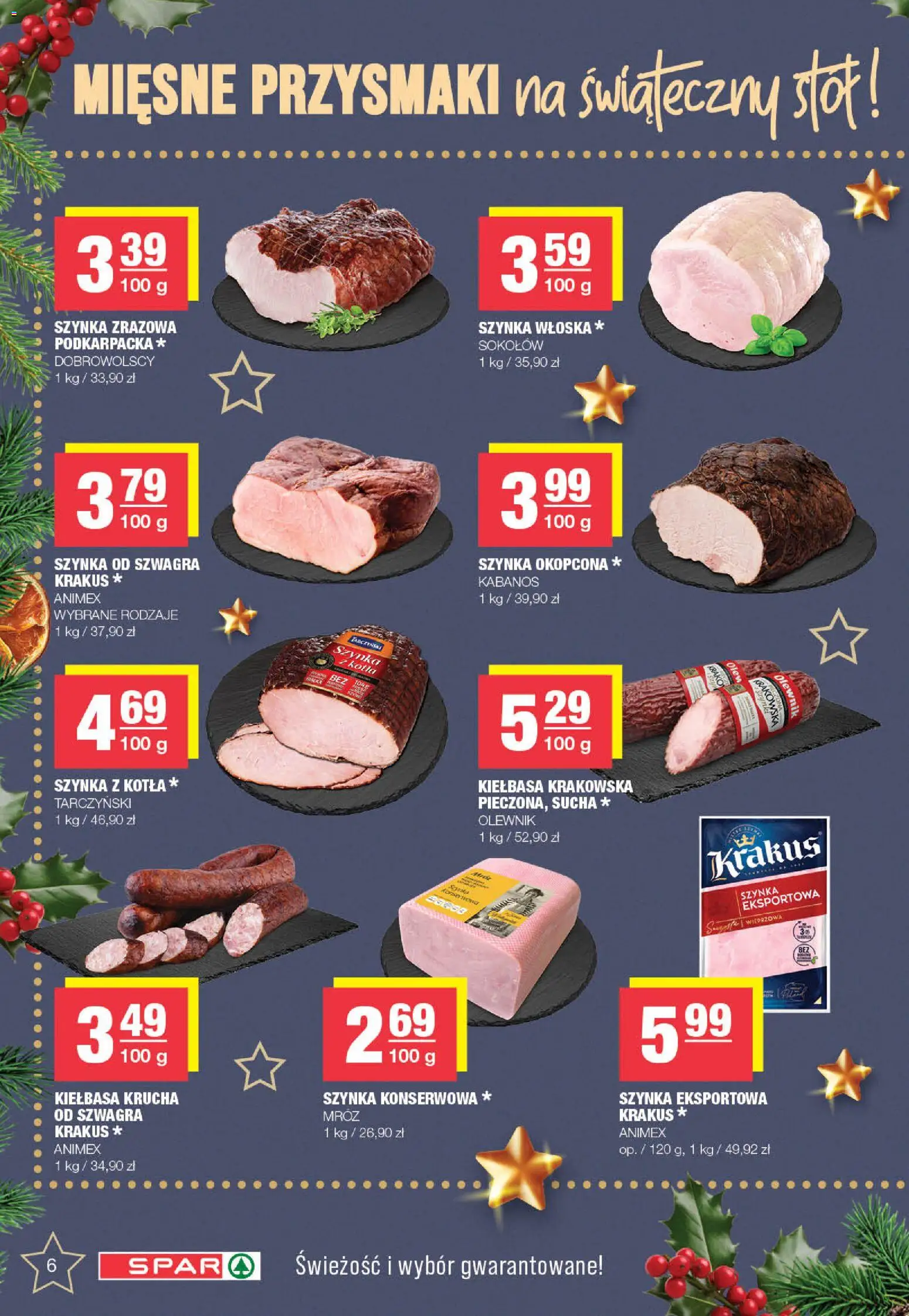 Spar Gazetka od 08.12.2025 | Strona: 6 | Produkty: Kiełbasa, Szynka, Kiełbasa krakowska