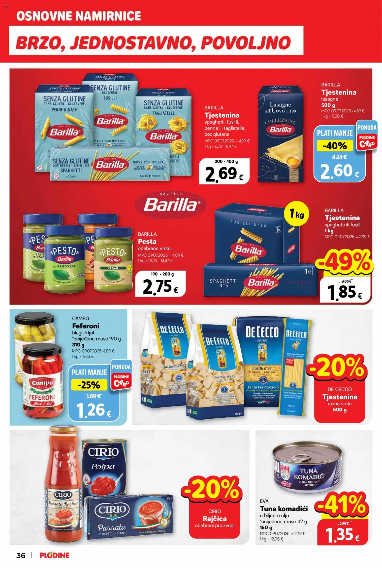 Plodine katalog | vrijedi od 18.03.2026 | Stranica: 36 | Proizvodi: Lasagne, Tjestenina, Rajčica, Feferoni