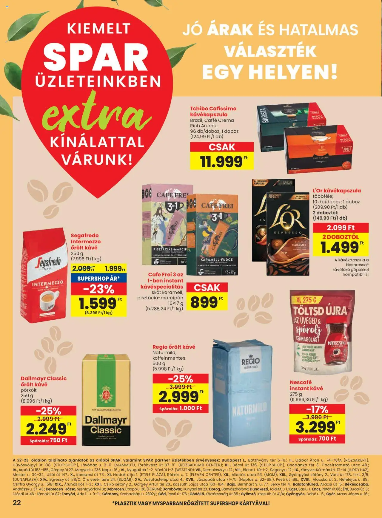 Spar akciós ujság - amely érvényes a következő dátumtól: 18.09.2025 | Oldal: 3 | Termékek: Kávéfőző, Cafissimo, Kávé, Instant kávé