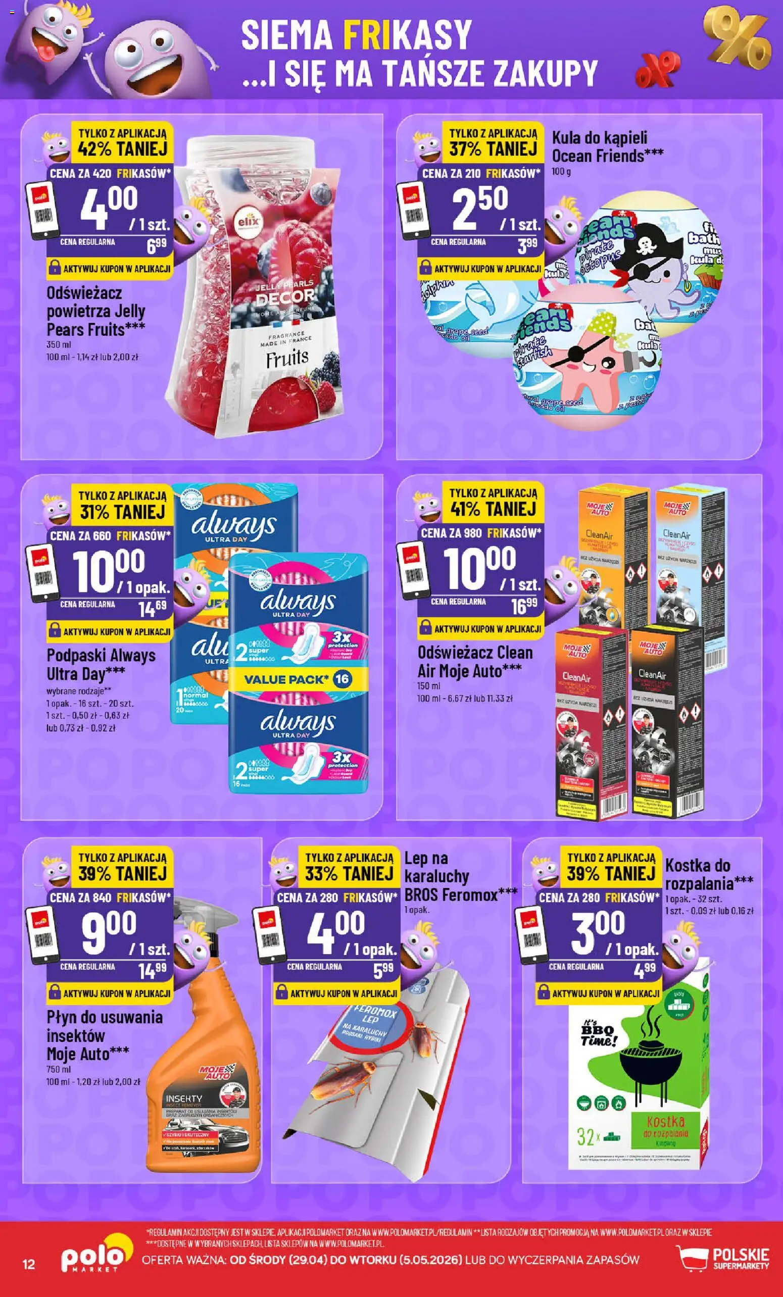 POLOmarket gazetka - Frikasowe Hity od 29.04.2026 | Strona: 12 | Produkty: Odświeżacz, Kula do kąpieli, Podpaski always, Podpaski