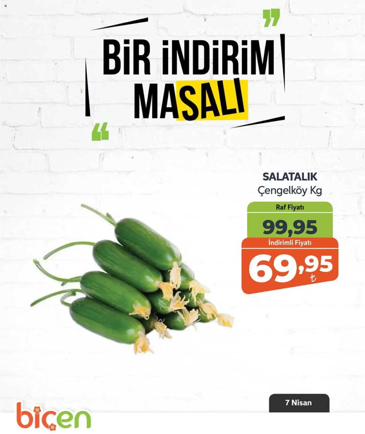 Biçen Market - Bir İndirim MaSalı - sebze - 07.04.2026 tarihinden itibaren geçerlidir | Sayfa: 11 | Ürünler: Raf, Salatalık