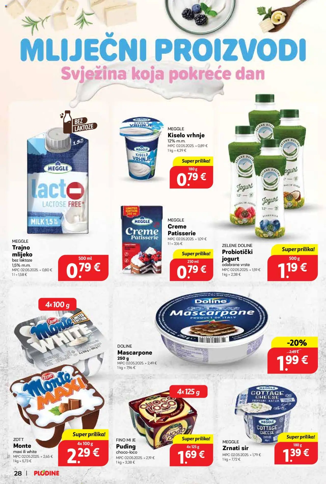 Plodine katalog | vrijedi od 18.06.2025 | Stranica: 28 | Proizvodi: Mascarpone, Mlijeko, Sir, Kiselo vrhnje
