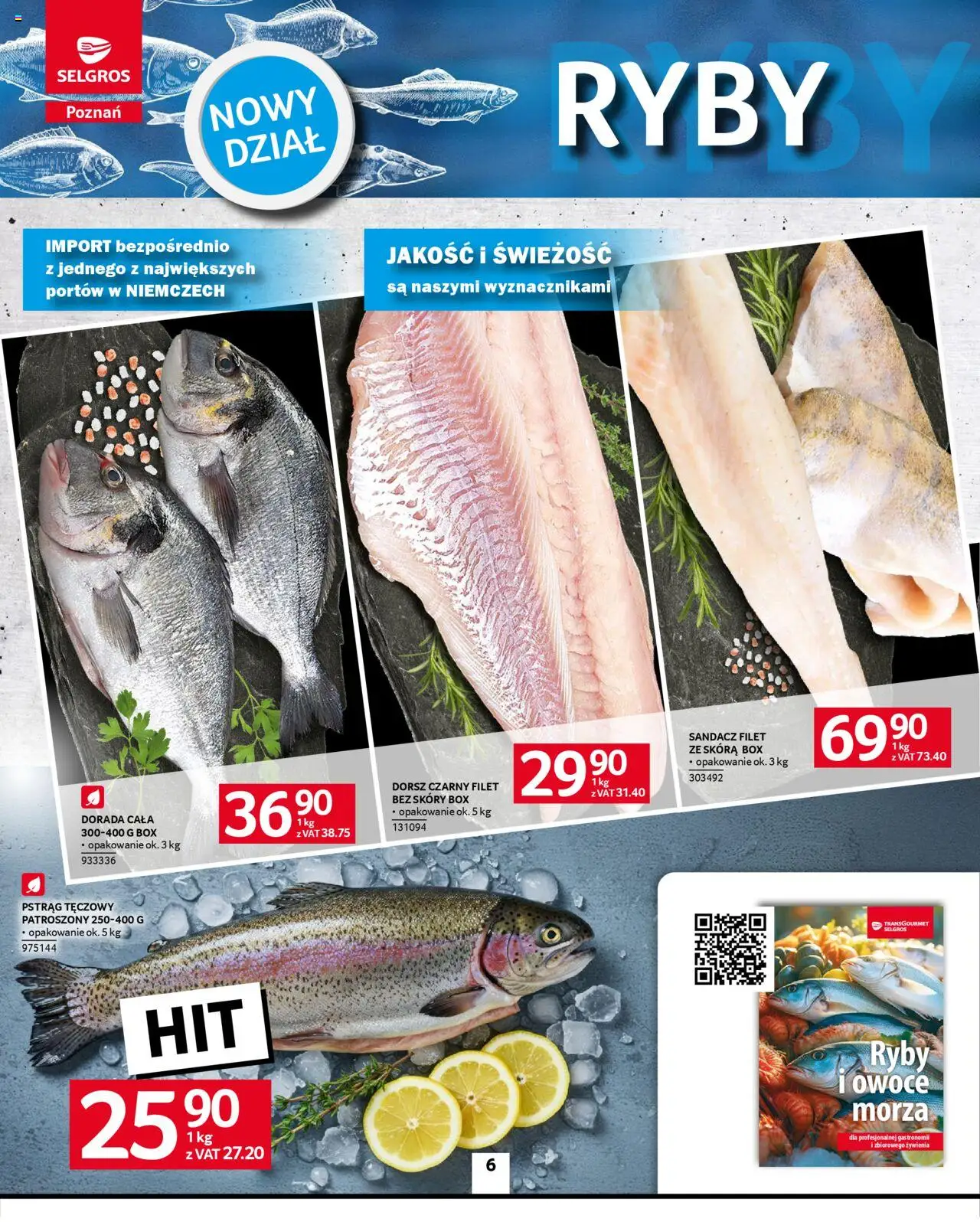 Selgros cash&carry Gazetka - Poznań oferta dla gastronomii od 09.10.2025 | Strona: 6 | Produkty: Pstrąg tęczowy, Dorsz czarny, Owoce, Owoce morza