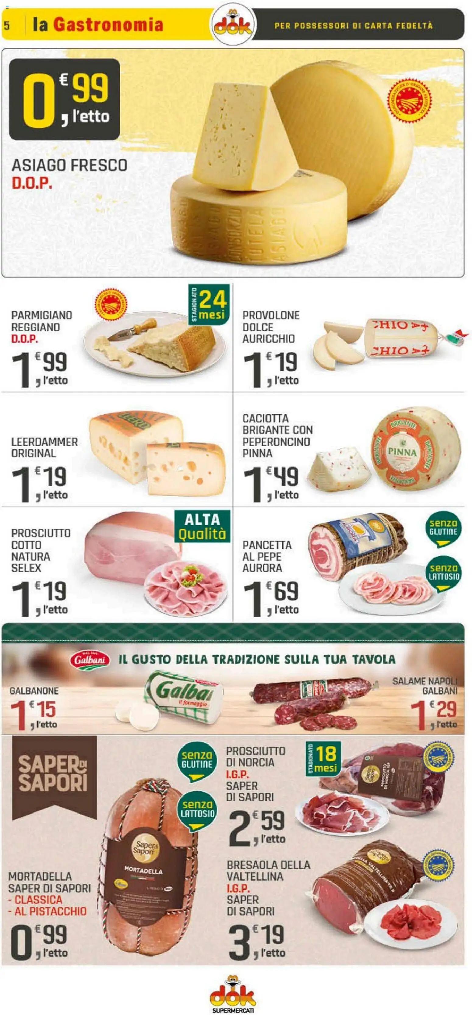 Volantino DOK del 20.11.2025 | Pagina: 5 | Prodotti: Provolone, Salame, Prosciutto, Peperoncino