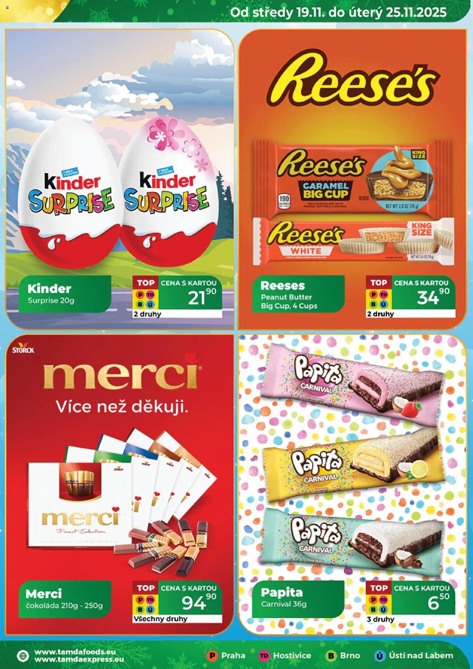 Tamda Foods leták od 19.11.2025 | Strana: 25 | Produkty: Reese's, Čokoláda, Merci, Kinder