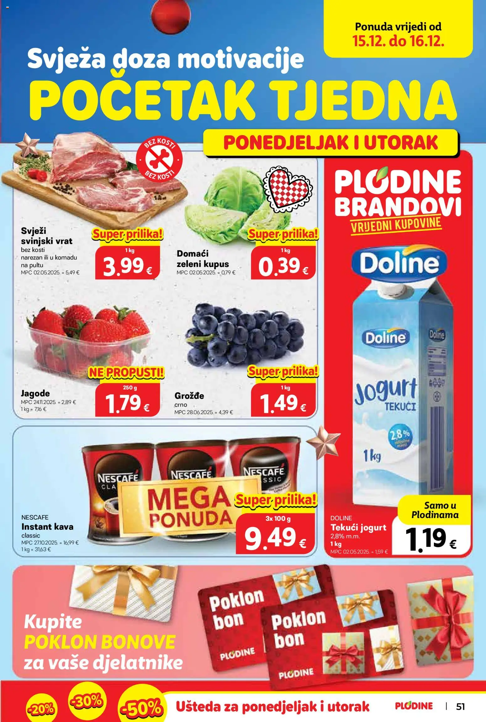 Plodine katalog | vrijedi od 10.12.2025 | Stranica: 51 | Proizvodi: Svinjski vrat, Nescafe, Kava, Kupus