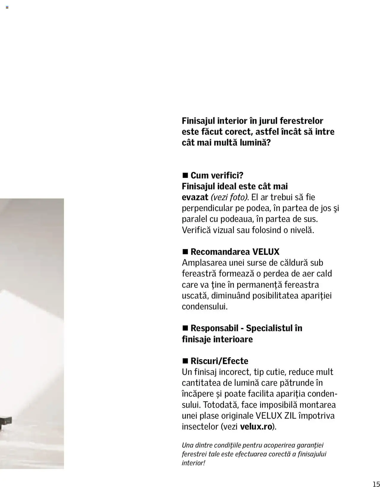Velux catalog - Sfaturi și recomandări pentru un drum rapid și ușor către mansarda ta luminoasă – valabil de la 01.01.2025 | Pagină: 15 | Produse: Tavuk suyu, Fereastră, Perdea
