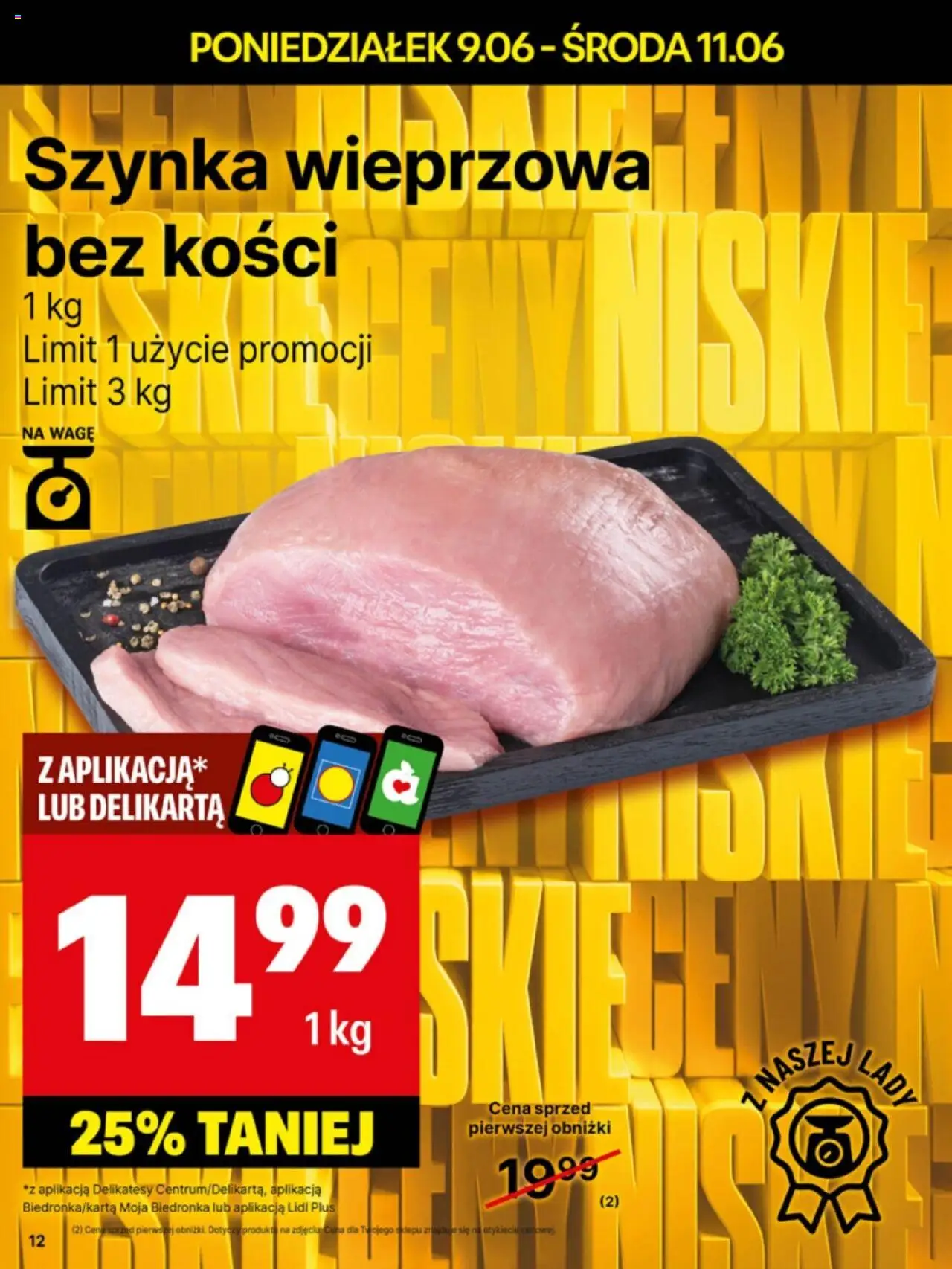 Delikatesy Centrum Gazetka - Sklepy Własne od 09.06.2025 | Strona: 12 | Produkty: Szynka wieprzowa, Szynka, Delikatesy