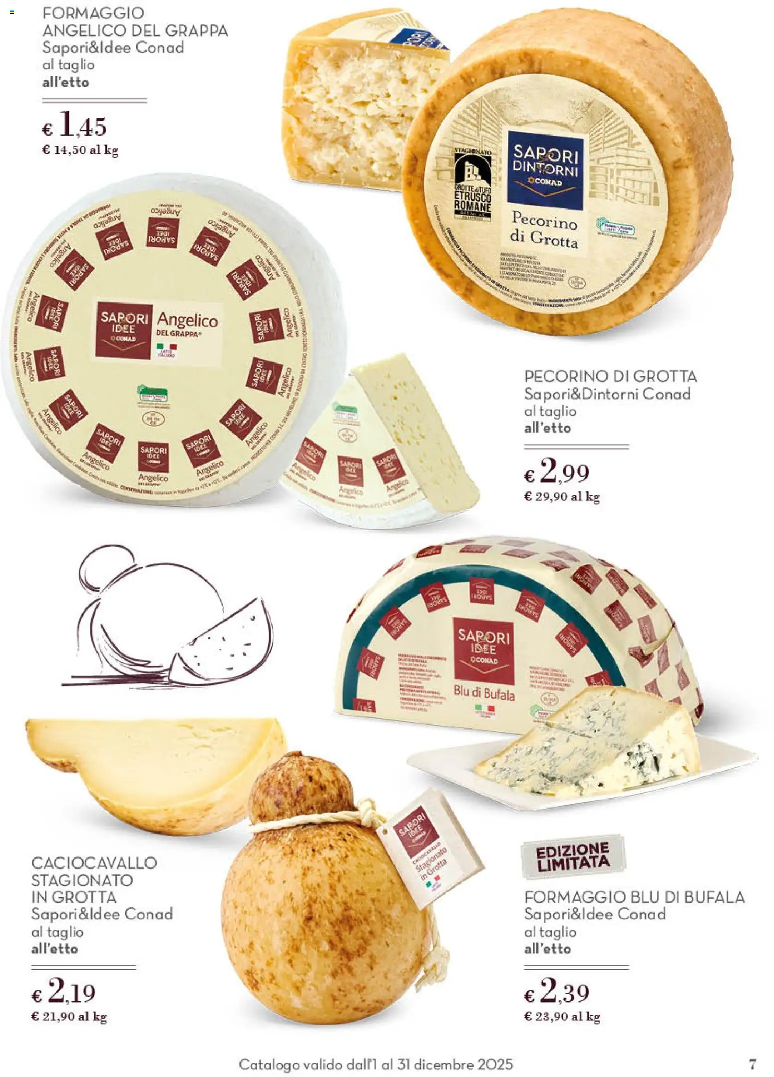 Volantino Spazio Conad del 01.12.2025 | Pagina: 7 | Prodotti: Formaggio, Pecorino, Grappa