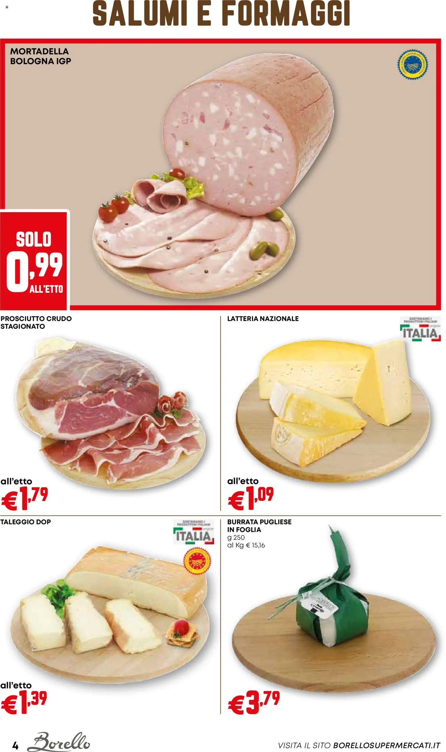 Volantino Borello Supermercati del 23.10.2025 | Pagina: 4 | Prodotti: Prosciutto Crudo, Prosciutto, Mortadella, Burrata