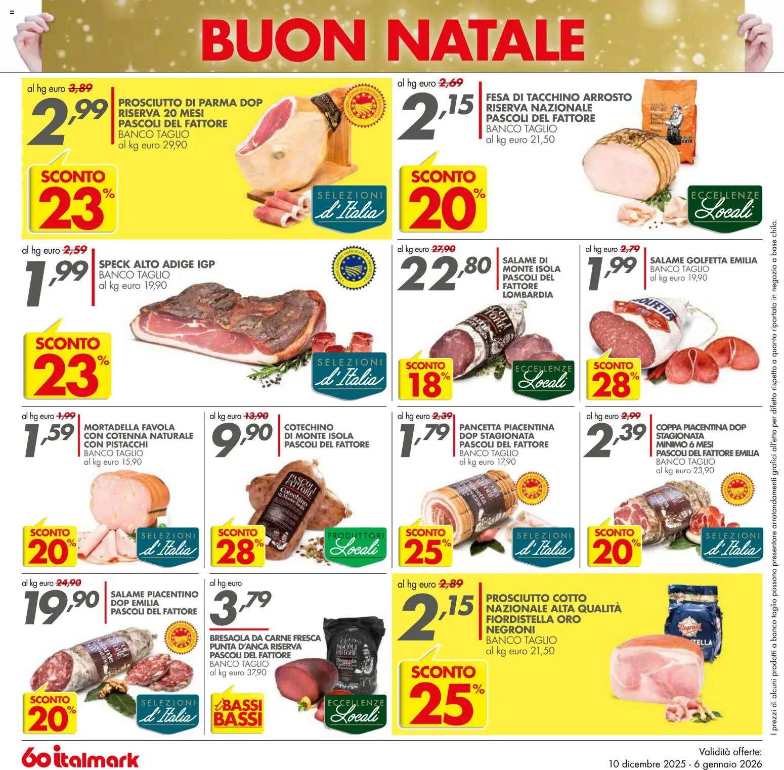 Volantino Italmark del 10.12.2025 | Pagina: 8 | Prodotti: Prosciutto Cotto, Pancetta, Mortadella, Pistacchi