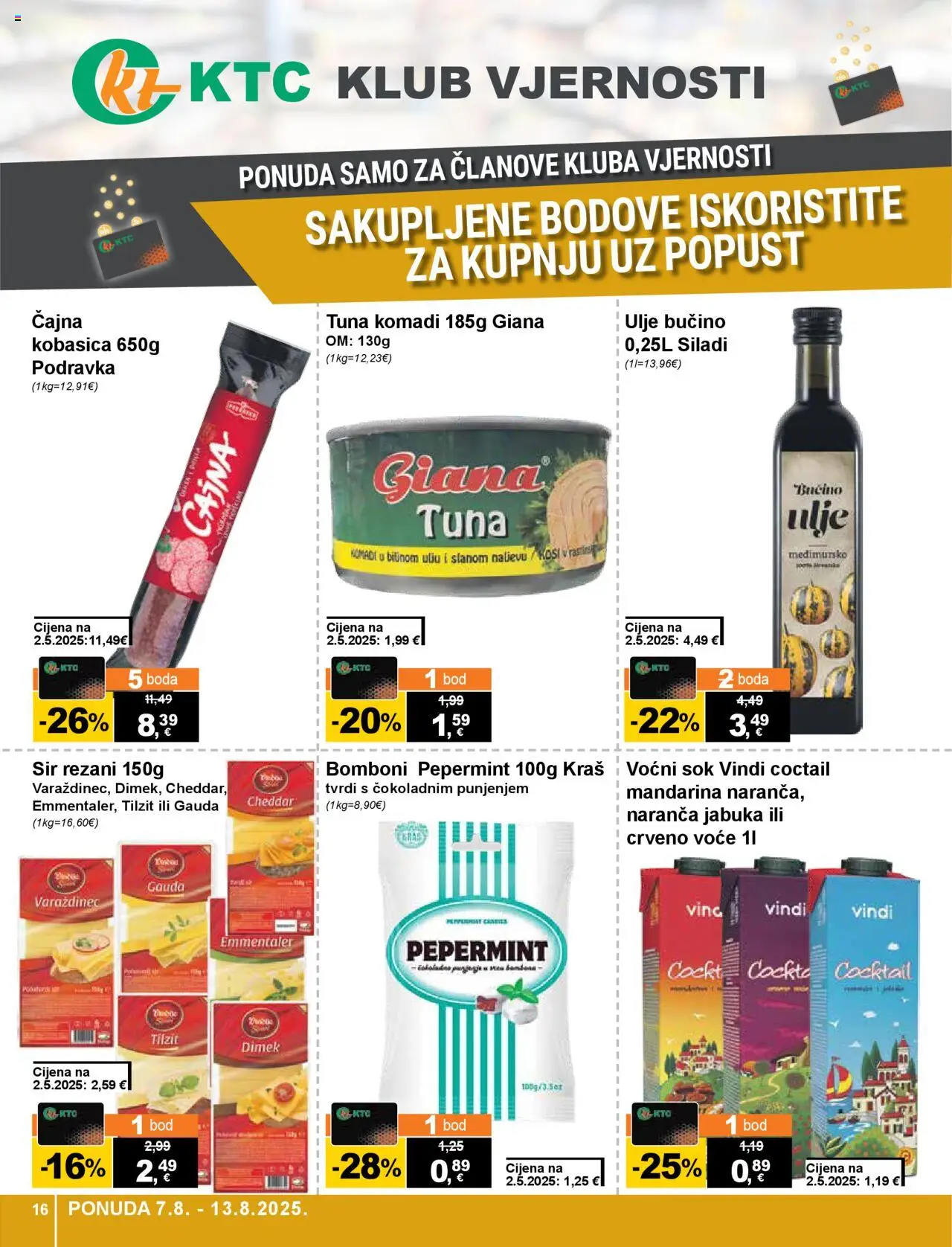 KTC katalog | vrijedi od 07.08.2025 | Stranica: 16 | Proizvodi: Gauda, Sok, Kobasica, Tuna