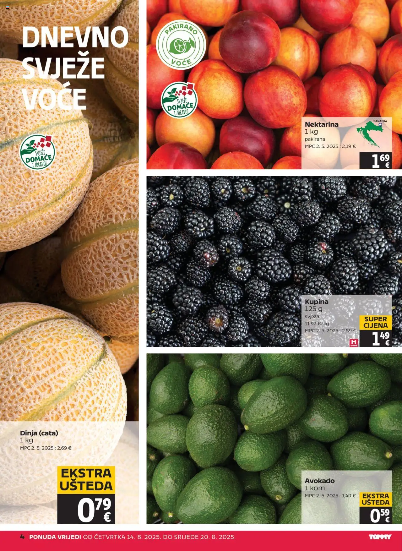 Tommy katalog | vrijedi od 14.08.2025 | Stranica: 4 | Proizvodi: Avokado, Voće, Nektarina, Dinja